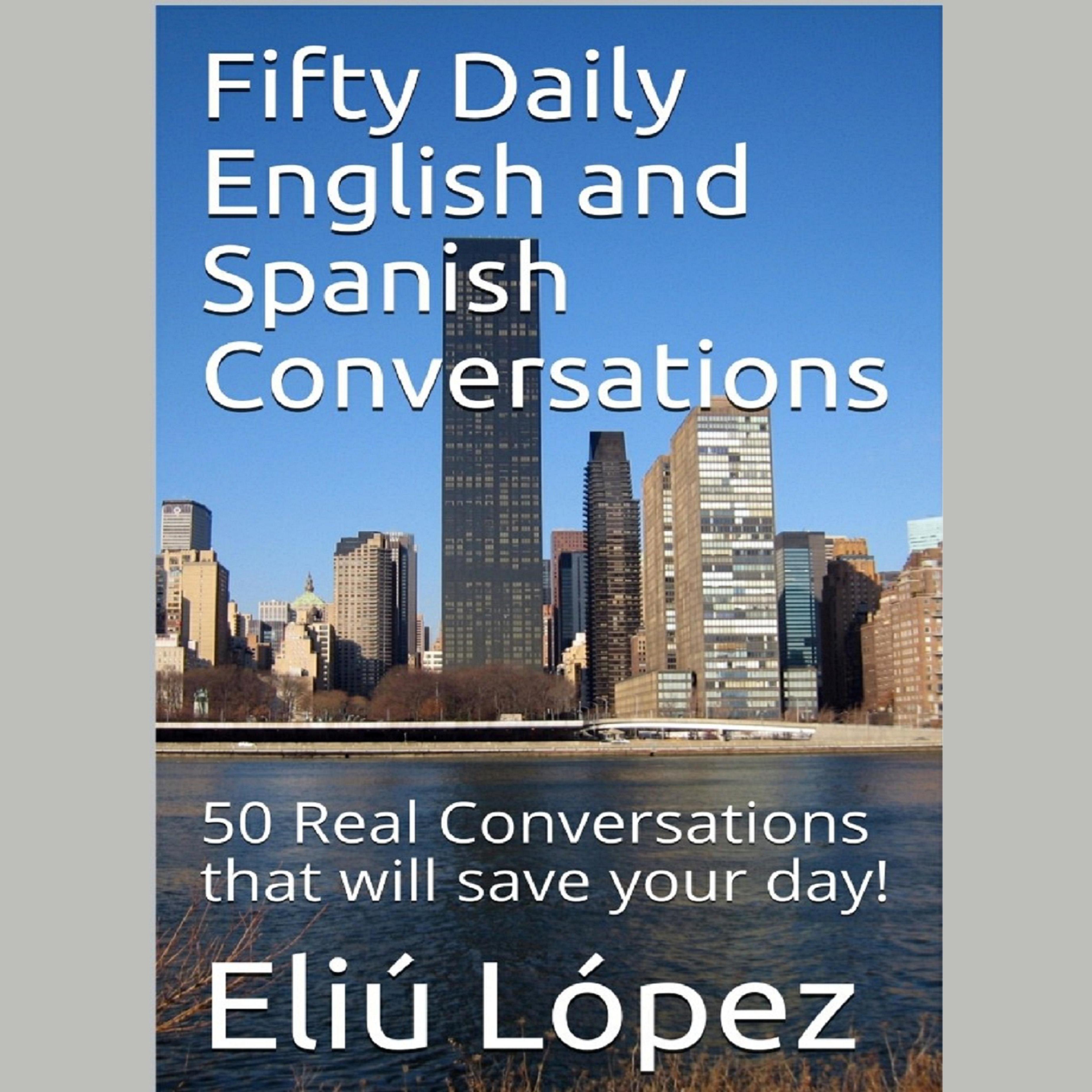 Fifty Daily English and Spanish Conversations