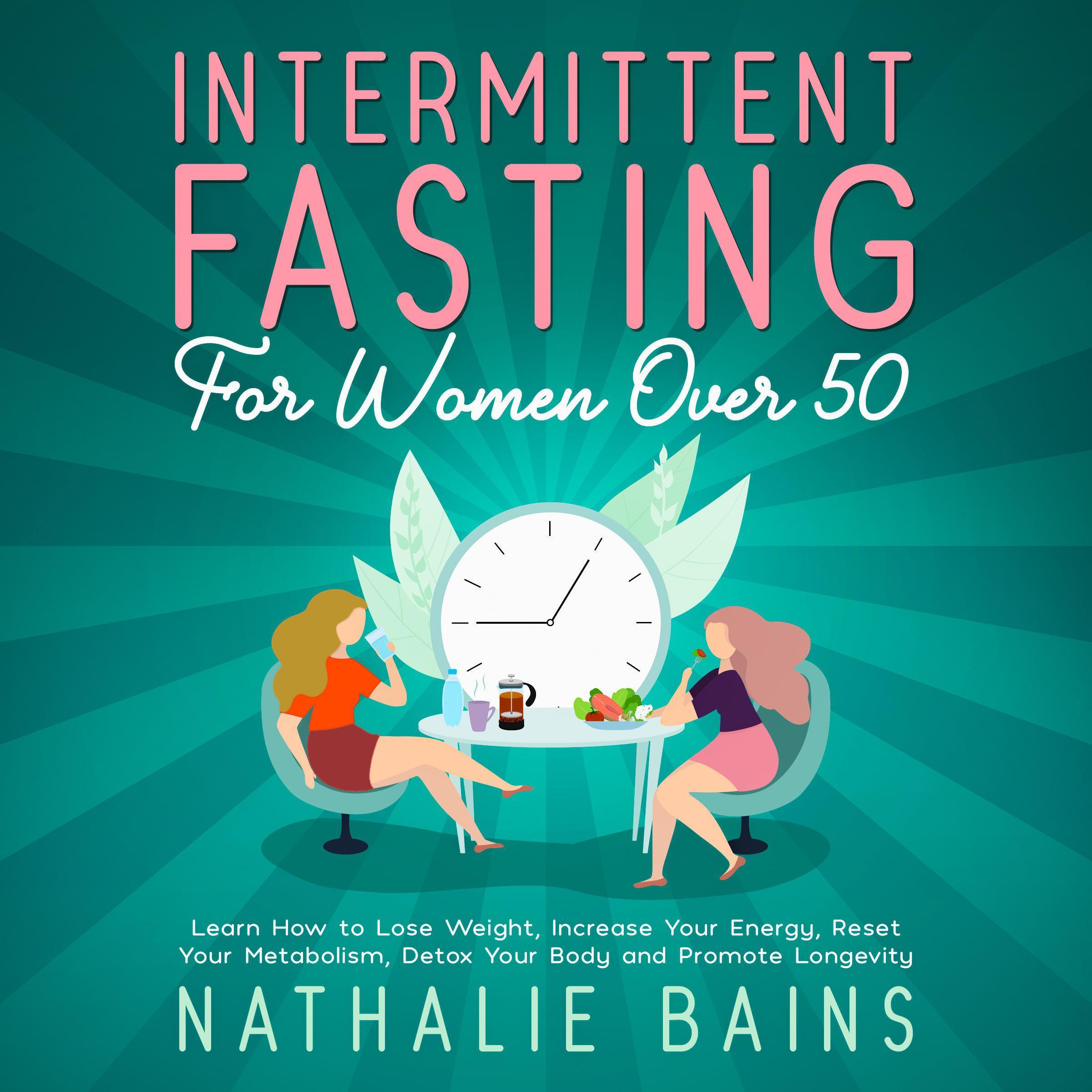 Intermittent Fasting for Women Over 50