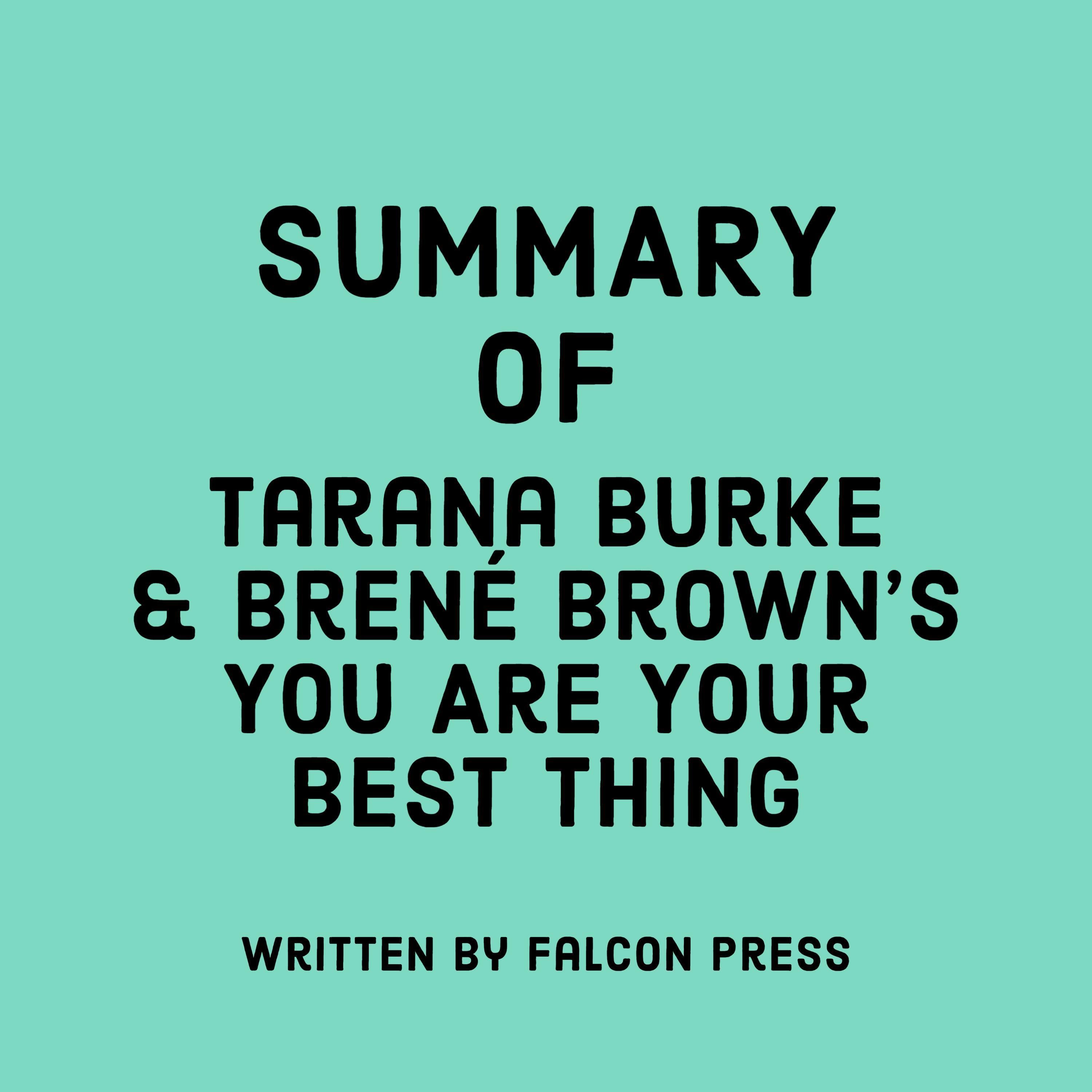 Summary of Tarana Burke & Brené Brown's You Are Your Best Thing