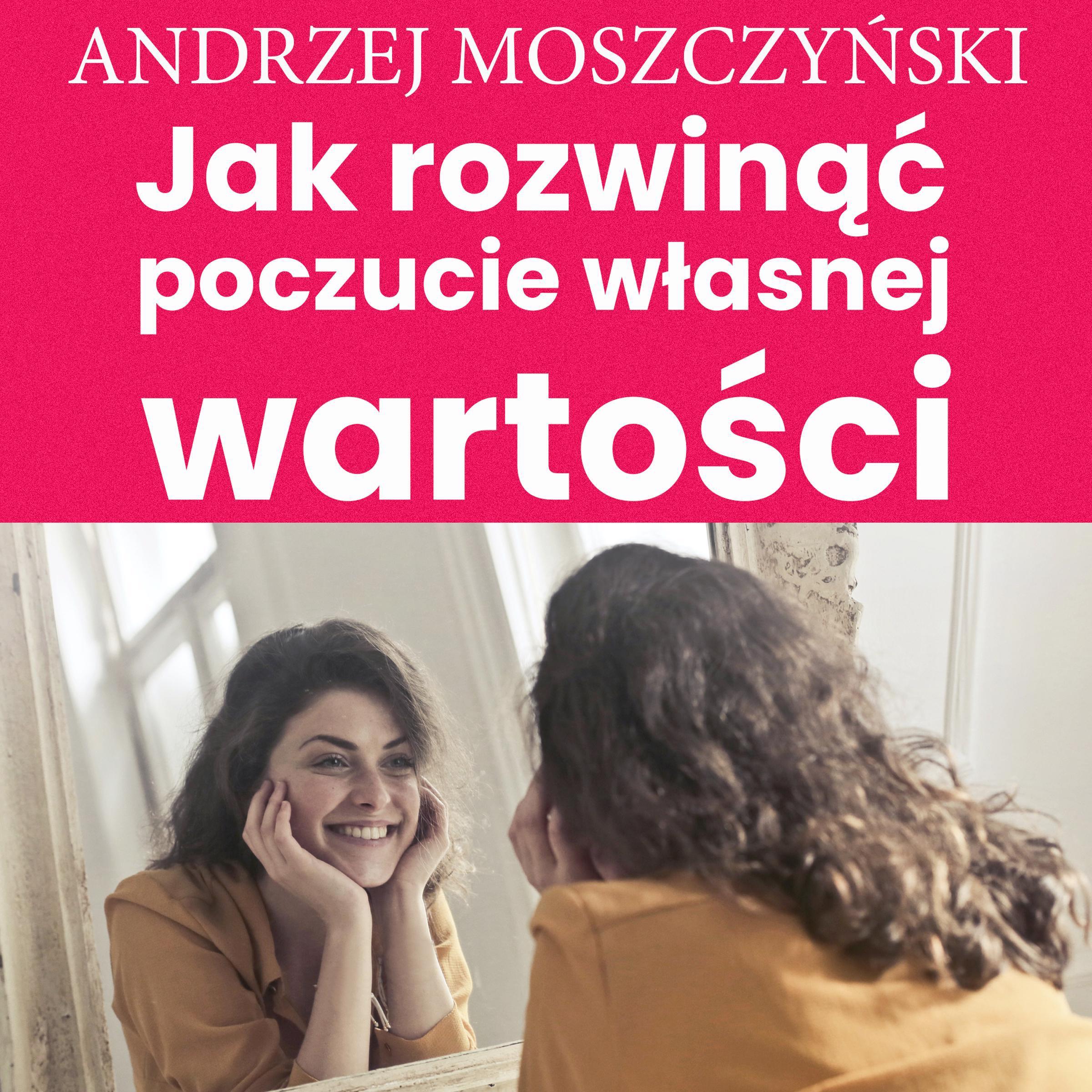 Jak rozwinąć poczucie własnej wartości