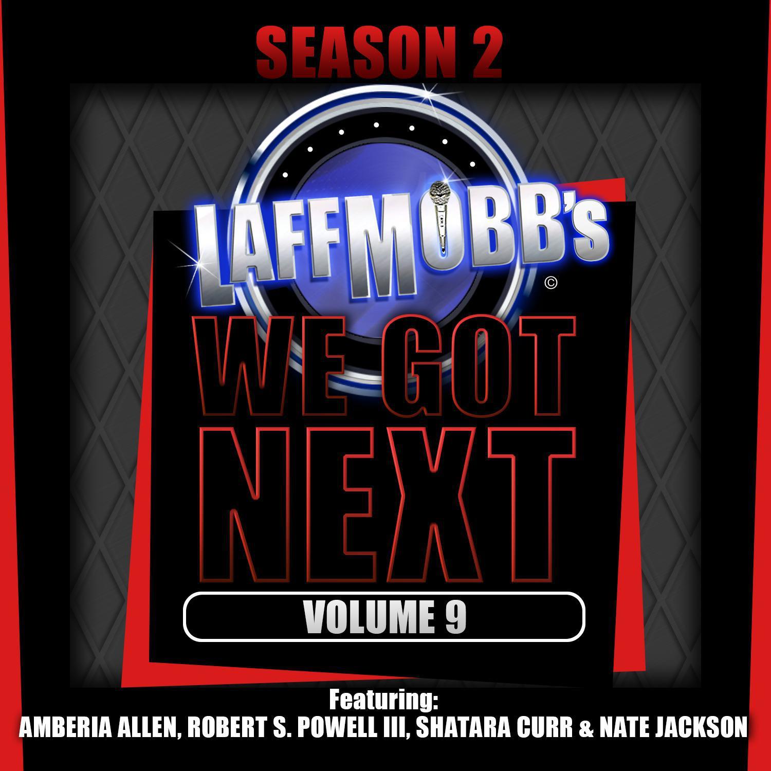 Laffmobb's We Got Next, Vol. 9