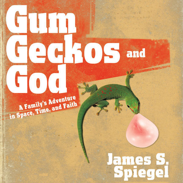 Gum, Geckos, and God