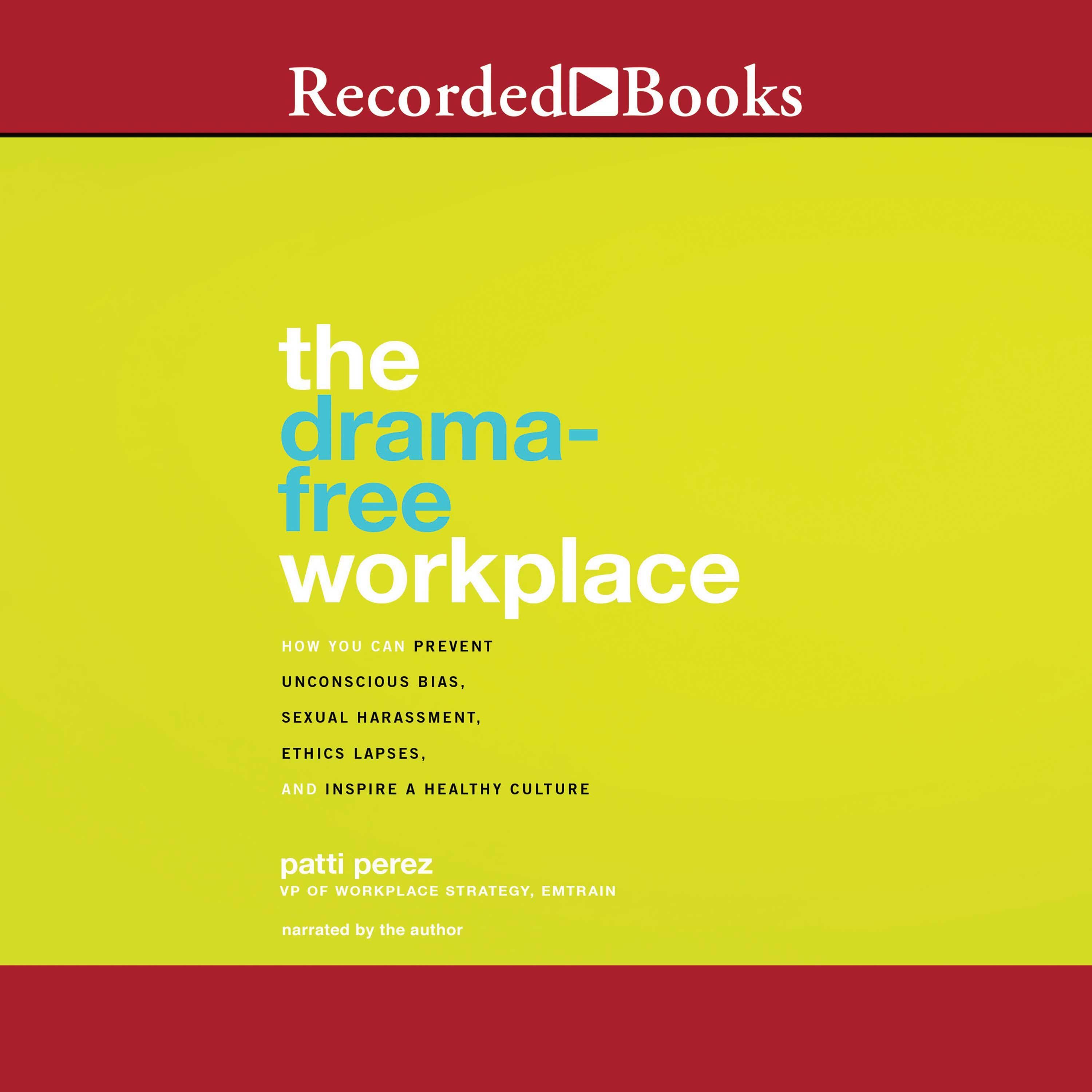 The Drama-Free Workplace