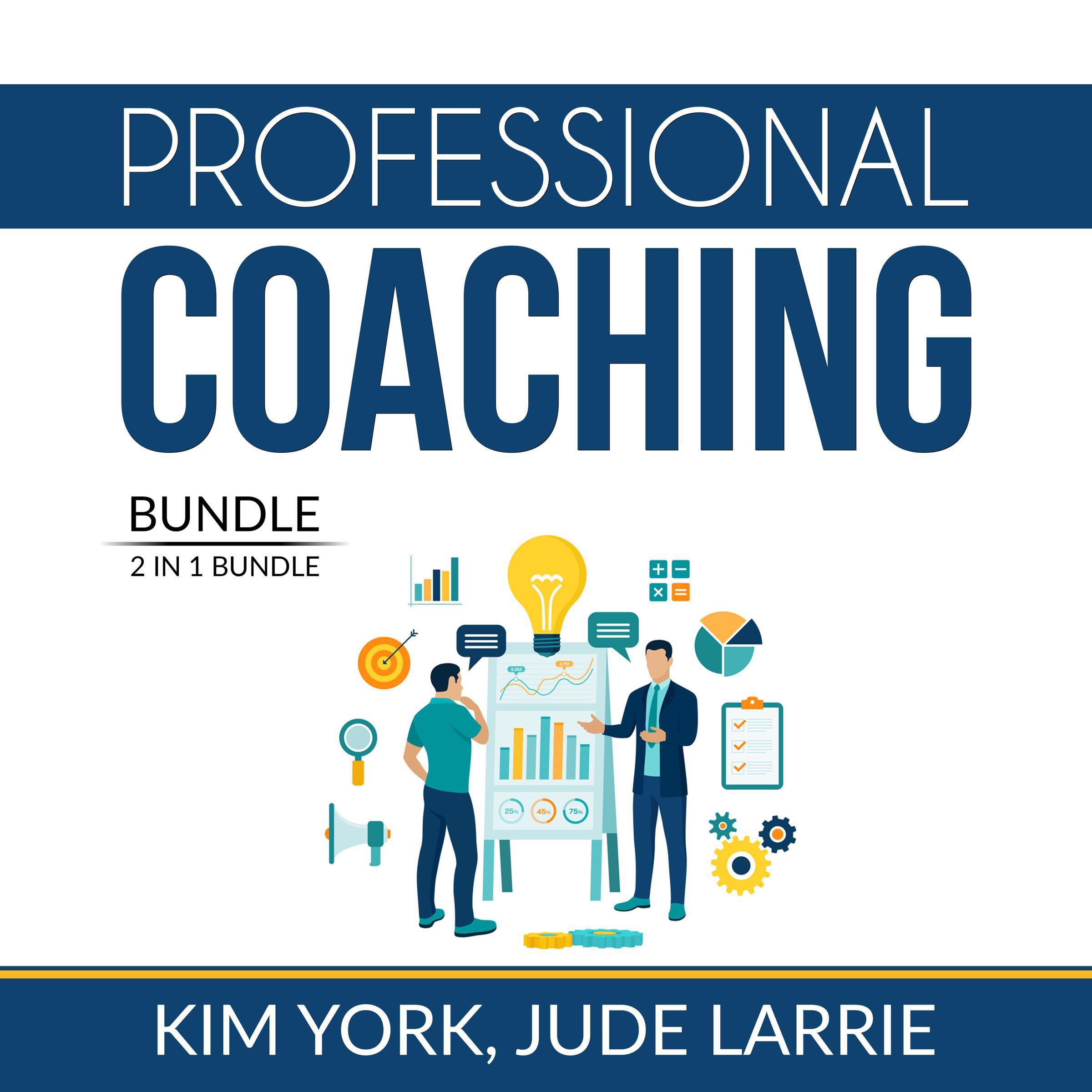 Professional Coaching Bundle: 2 in 1 Bundle, Successful Coaching and Coaching Business