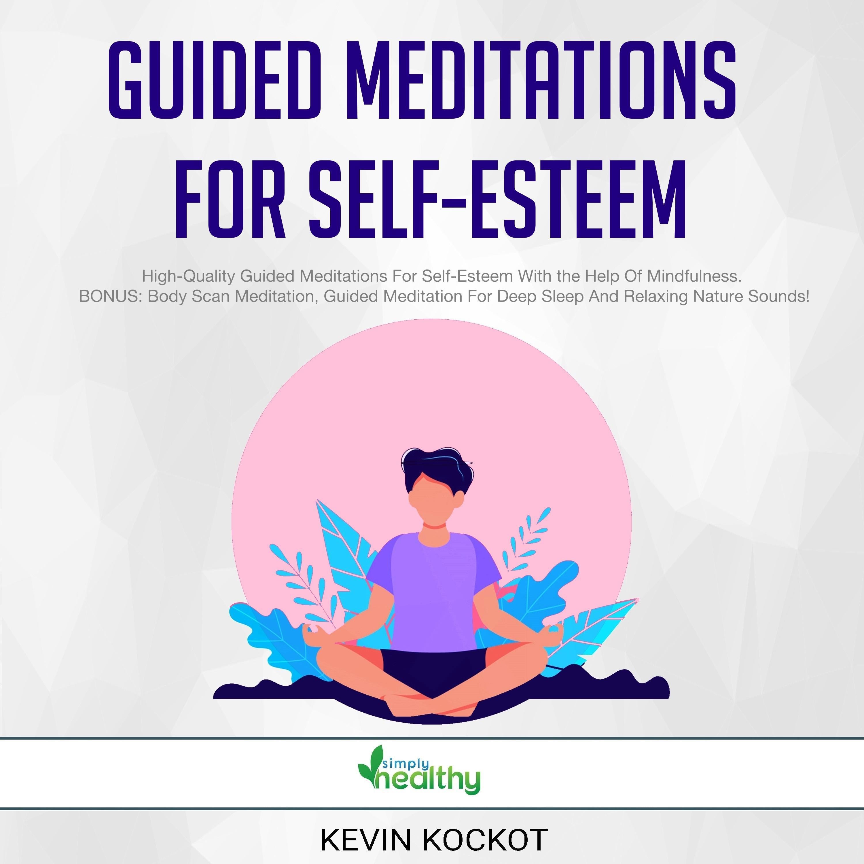 Guided Meditations For Self-Esteem