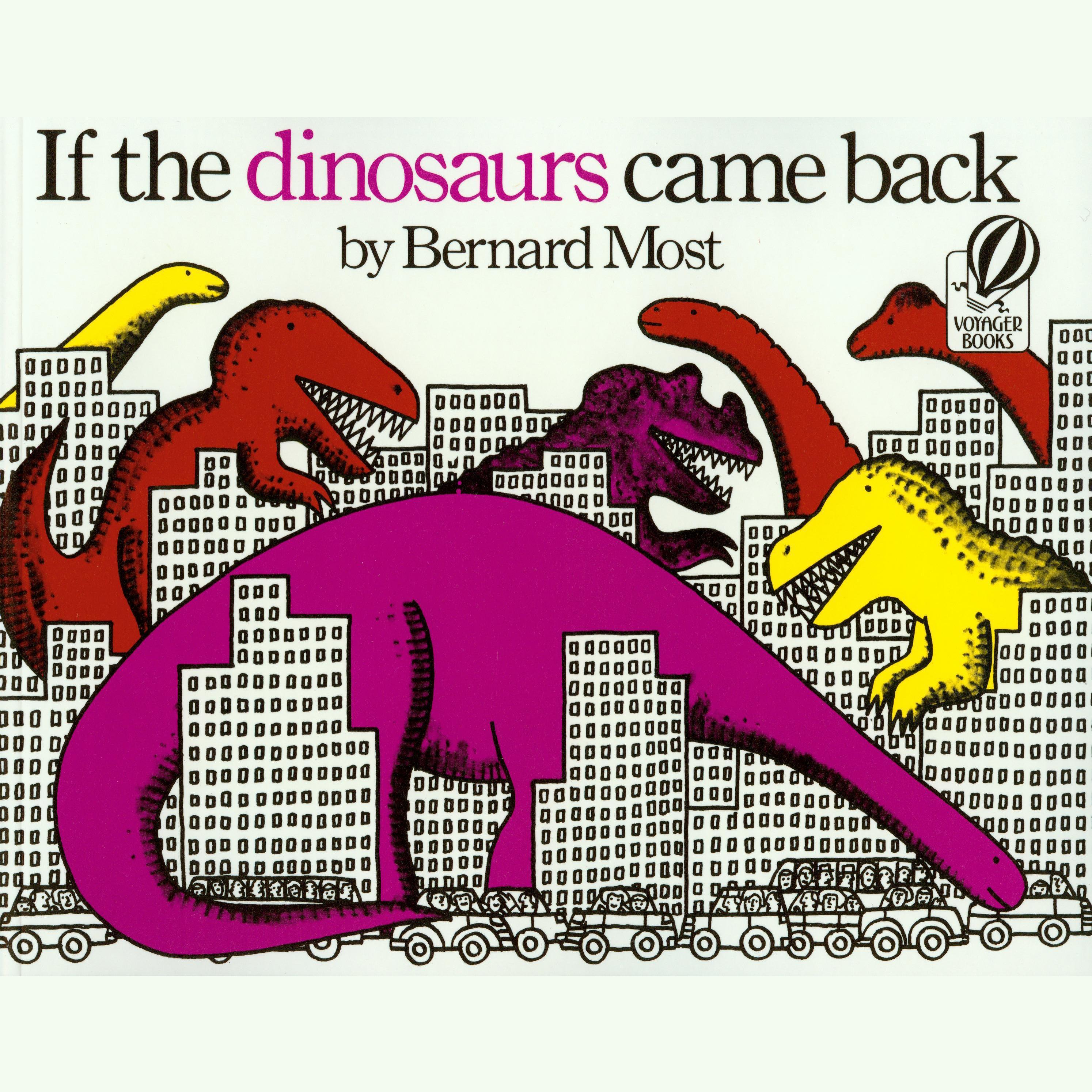 If the Dinosaurs Came Back