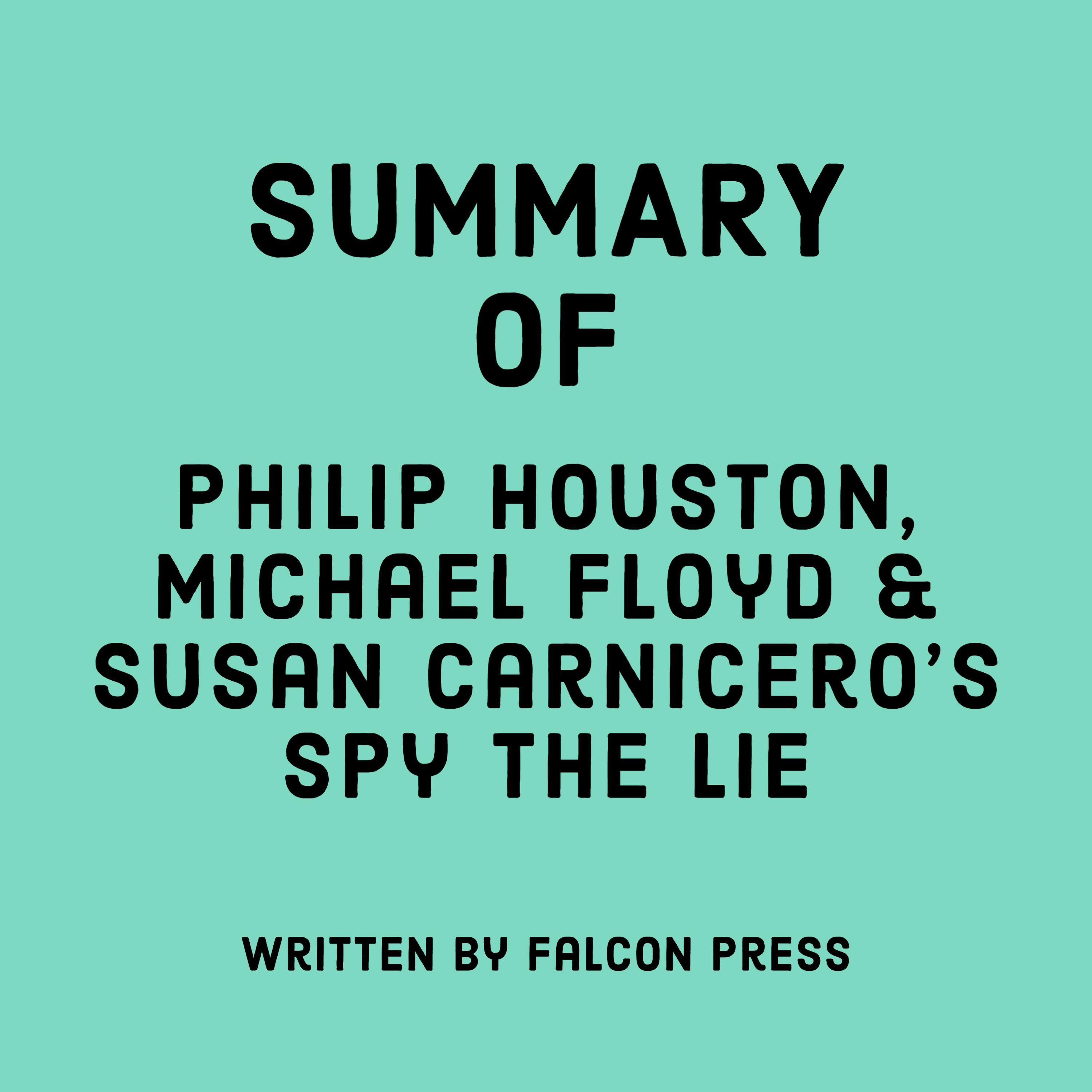 Summary of Philip Houston, Michael Floyd & Susan Carnicero's Spy the Lie