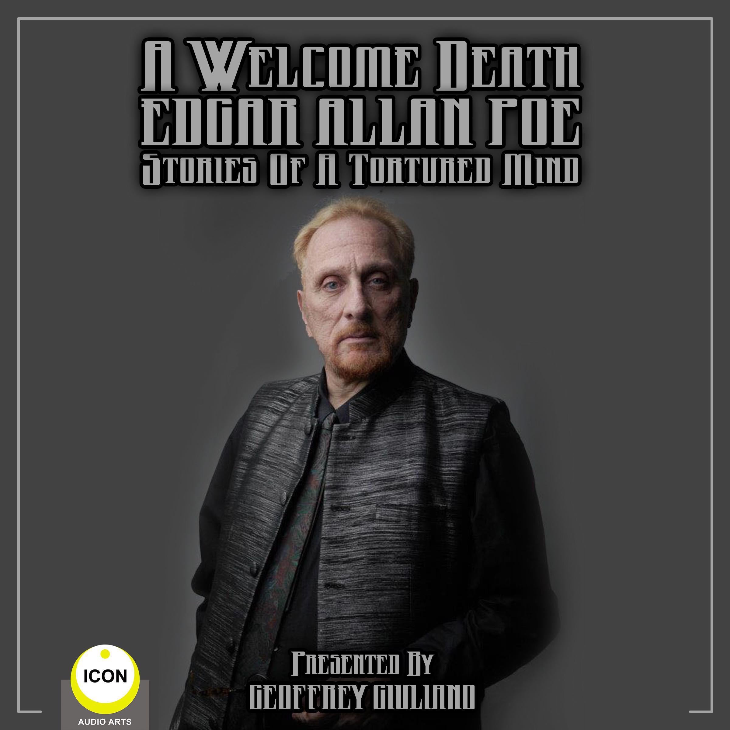 A Welcome Death Edgar Allan Poe - Stories Of A Tortured Mind