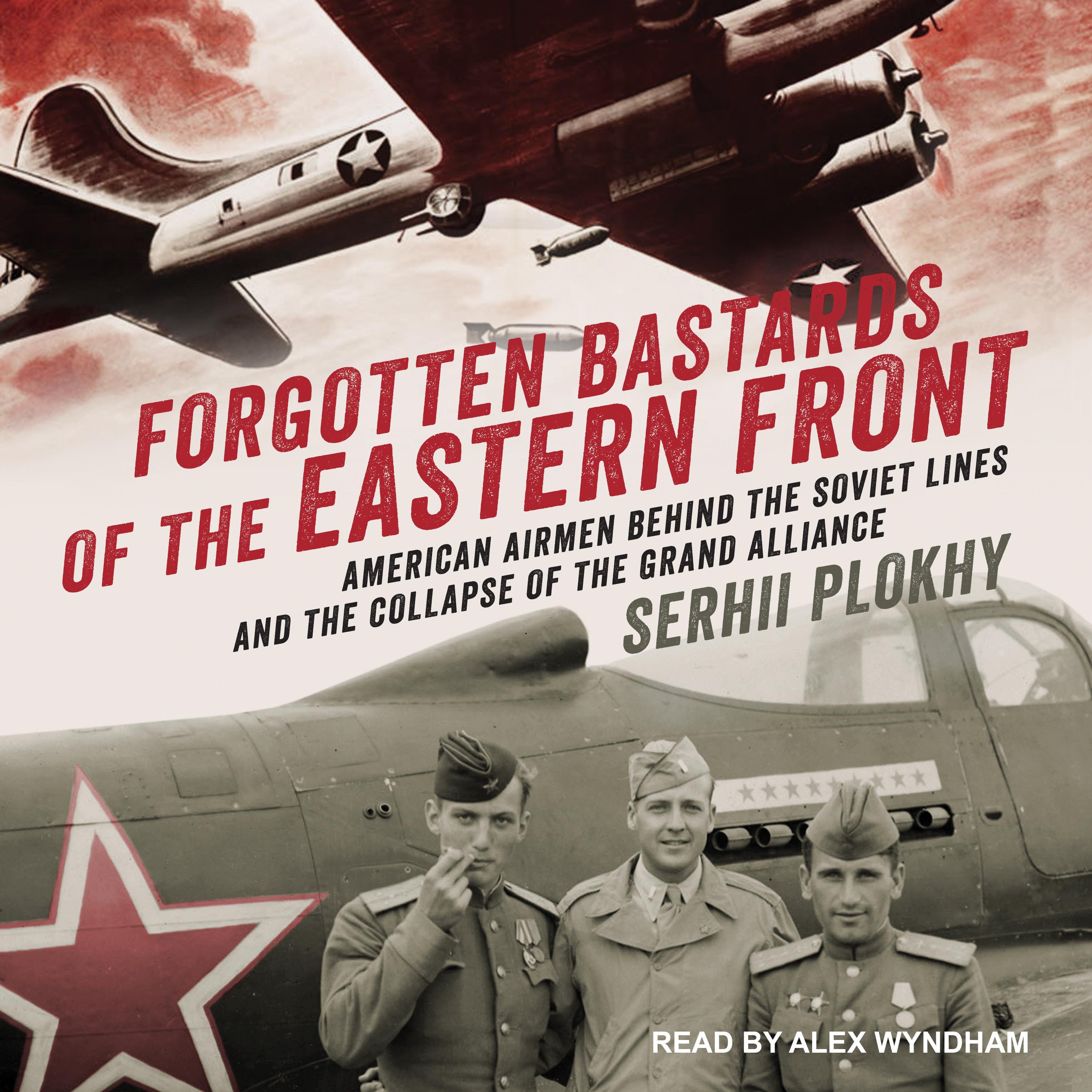 Forgotten Bastards of the Eastern Front