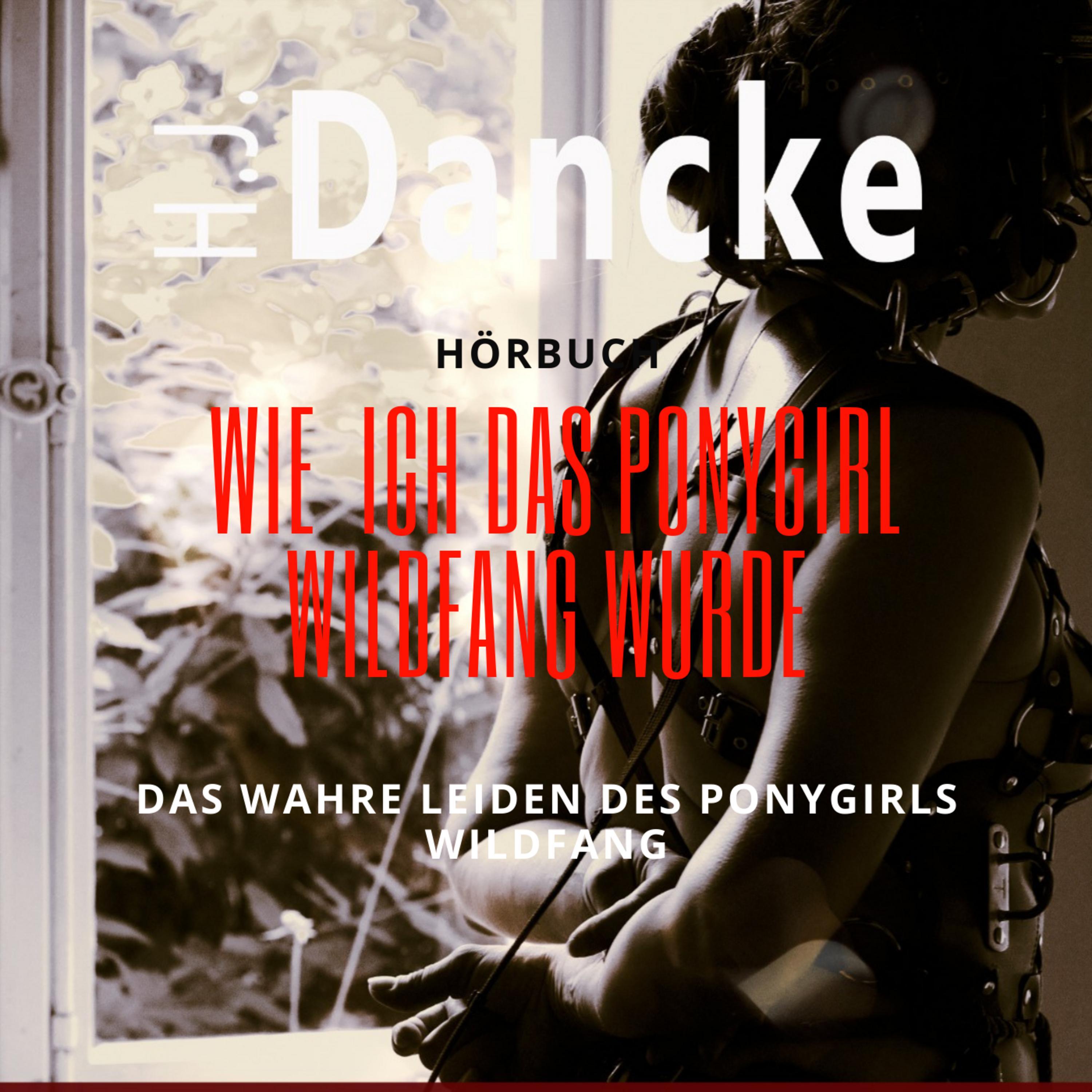 Wie ich das Ponygirl Wildfang wurde