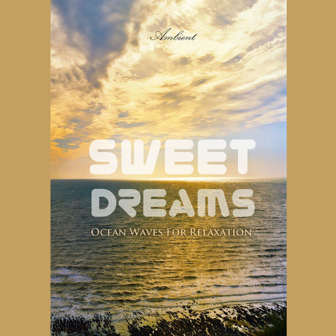Sweet Dreams: Ocean Waves for Relaxation