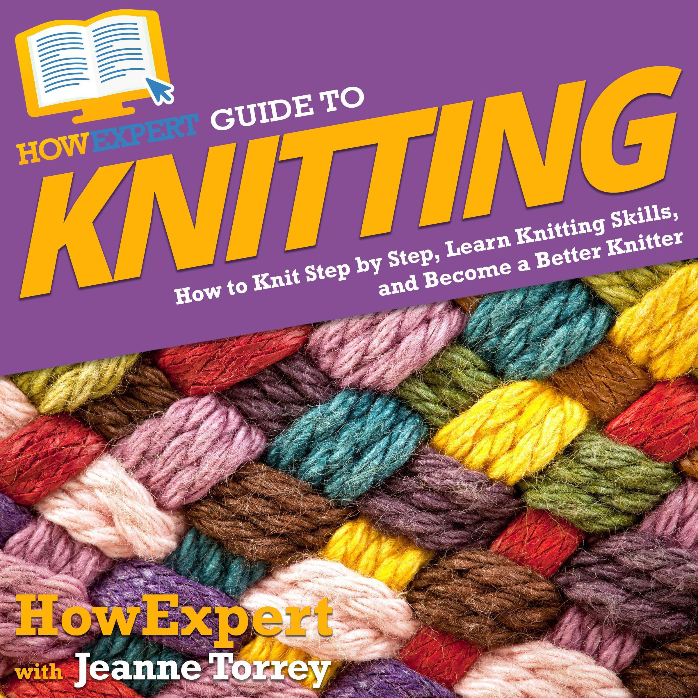 HowExpert Guide to Knitting