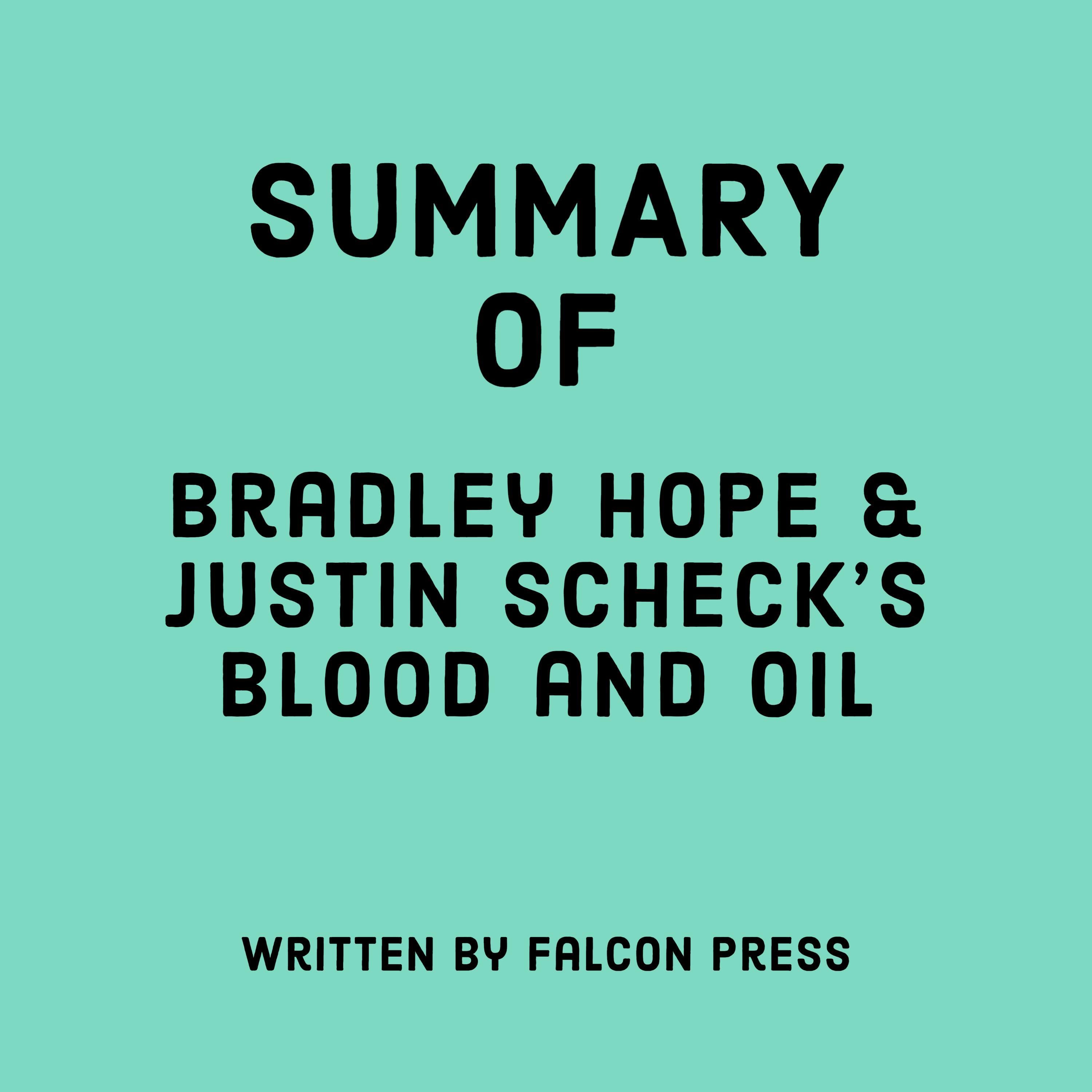 Summary of Bradley Hope & Justin Scheck’s Blood and Oil