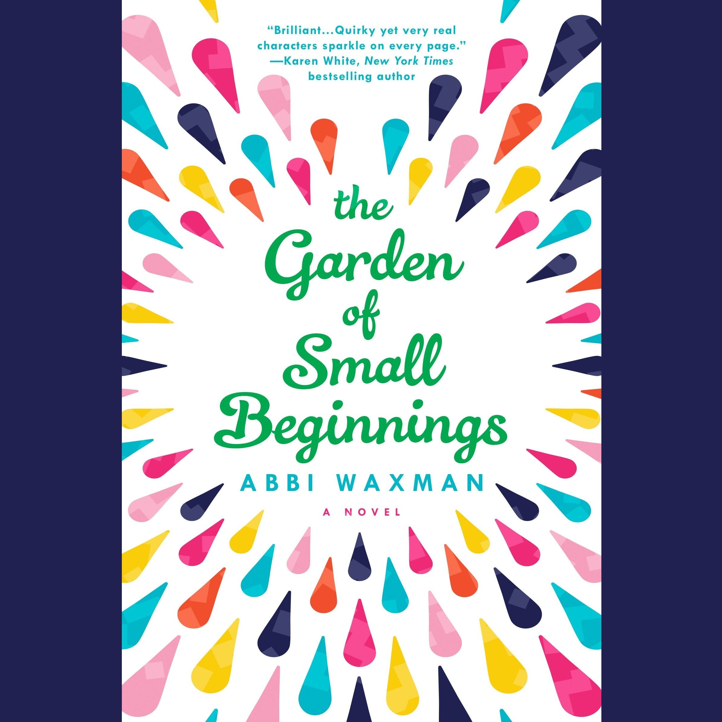 The Garden of Small Beginnings
