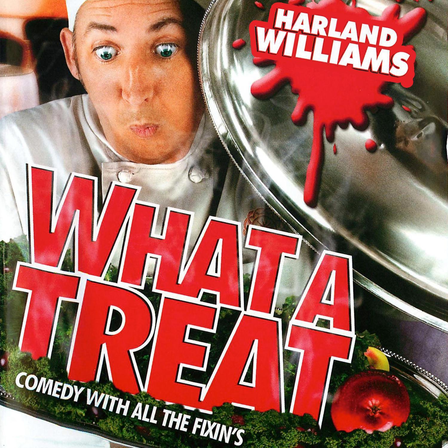 Harland Williams: What A Treat