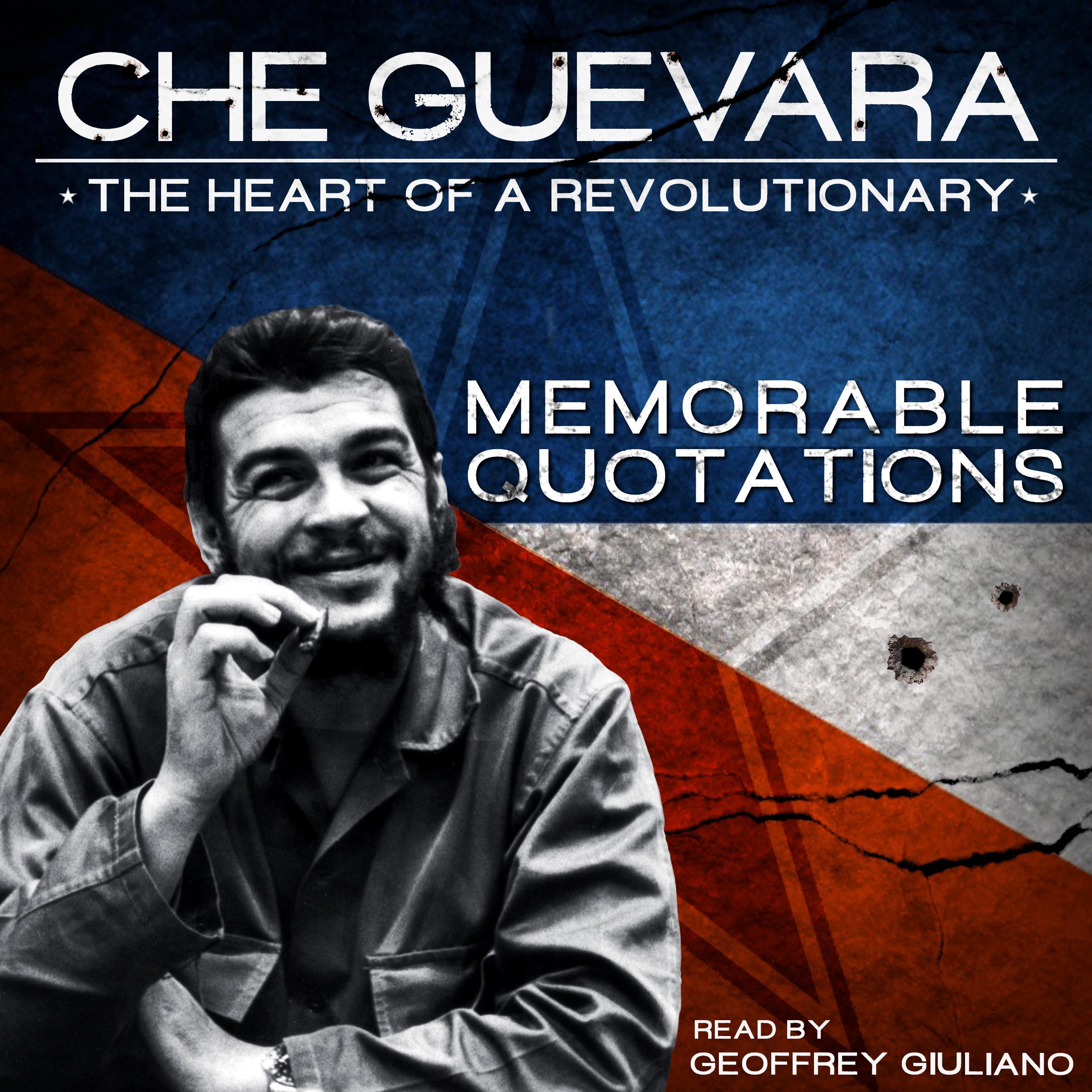 Che Guevara—The Heart of a Revolutionary