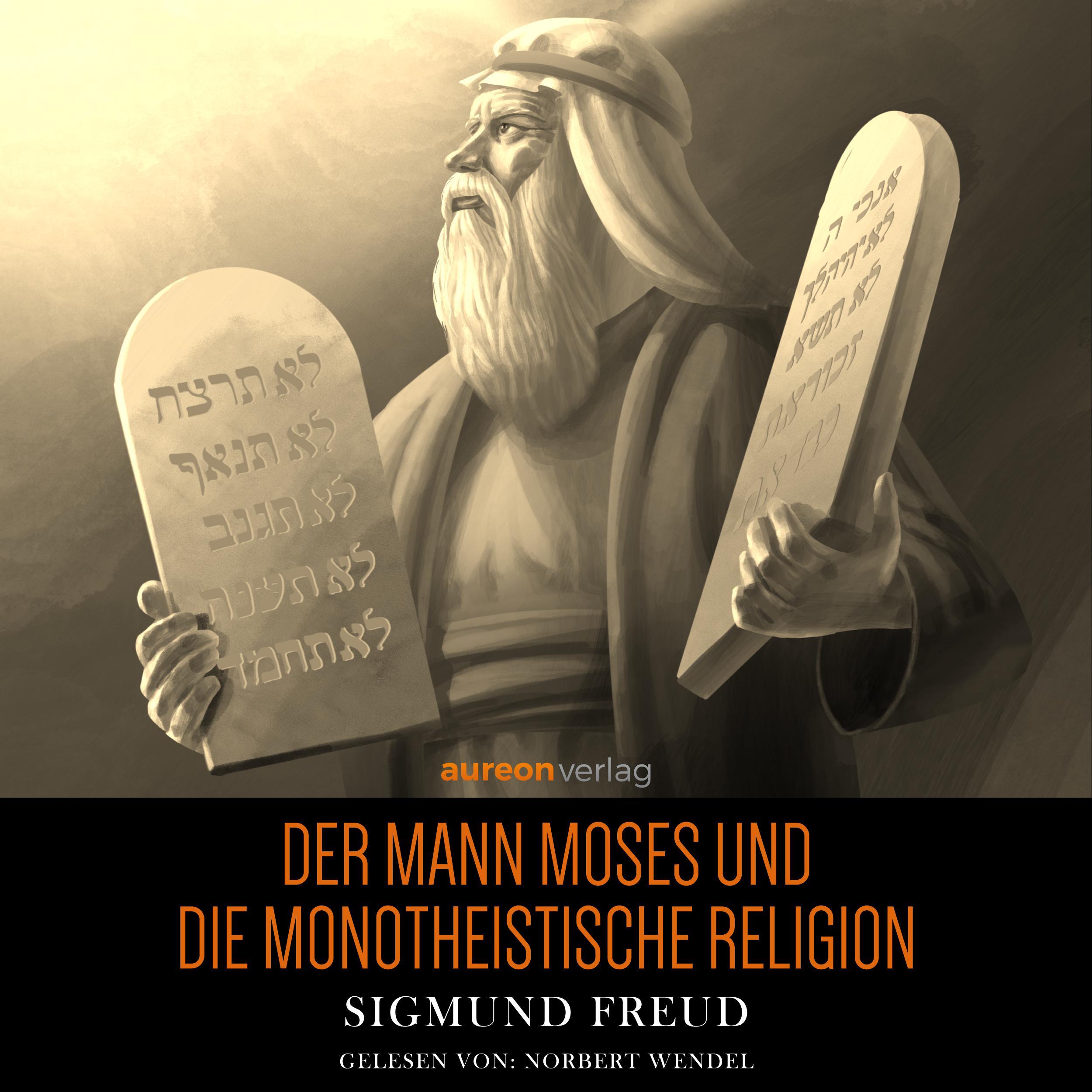 Der Mann Moses und die monotheistische Religion