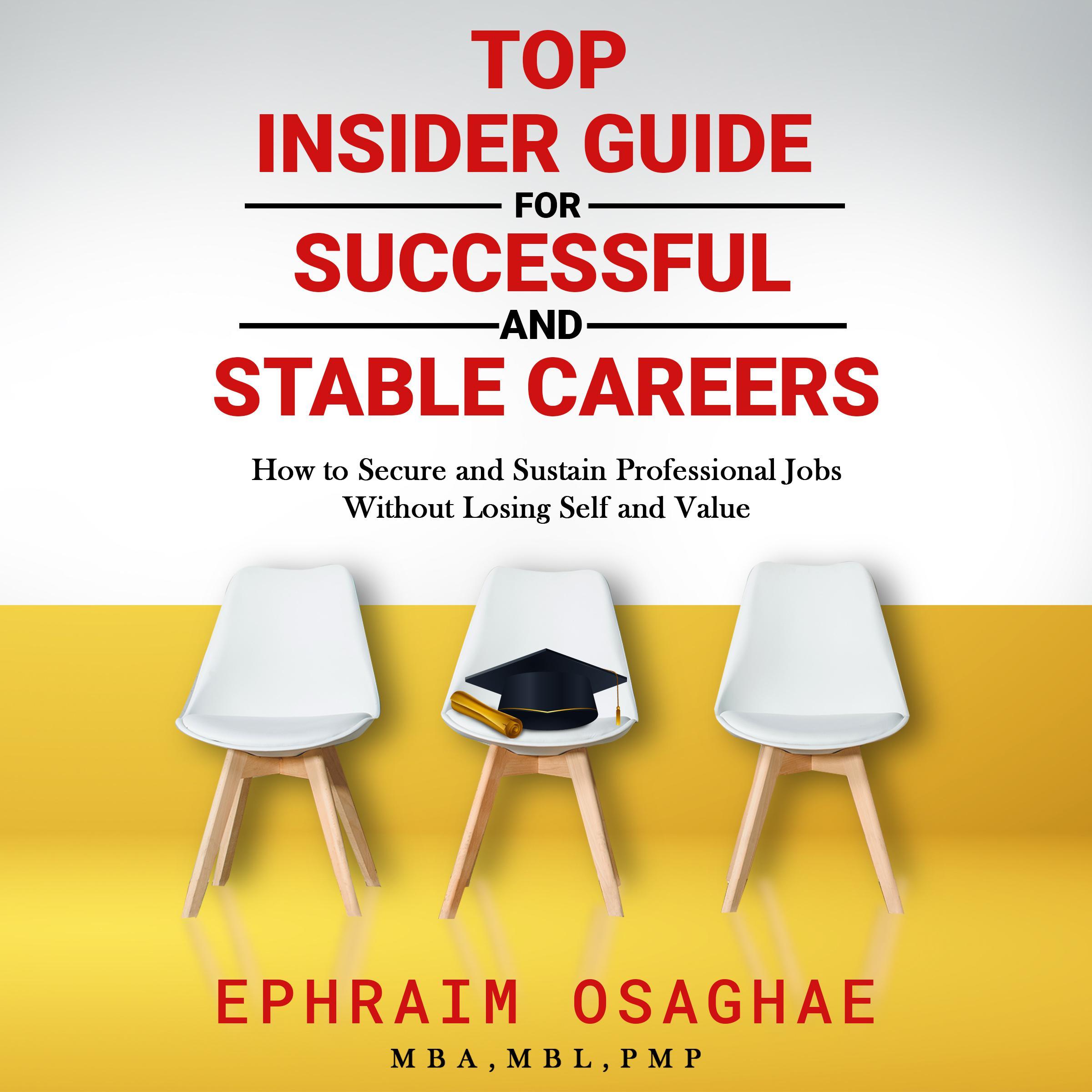 Top Insiders Guide to Successful and Stable Careers