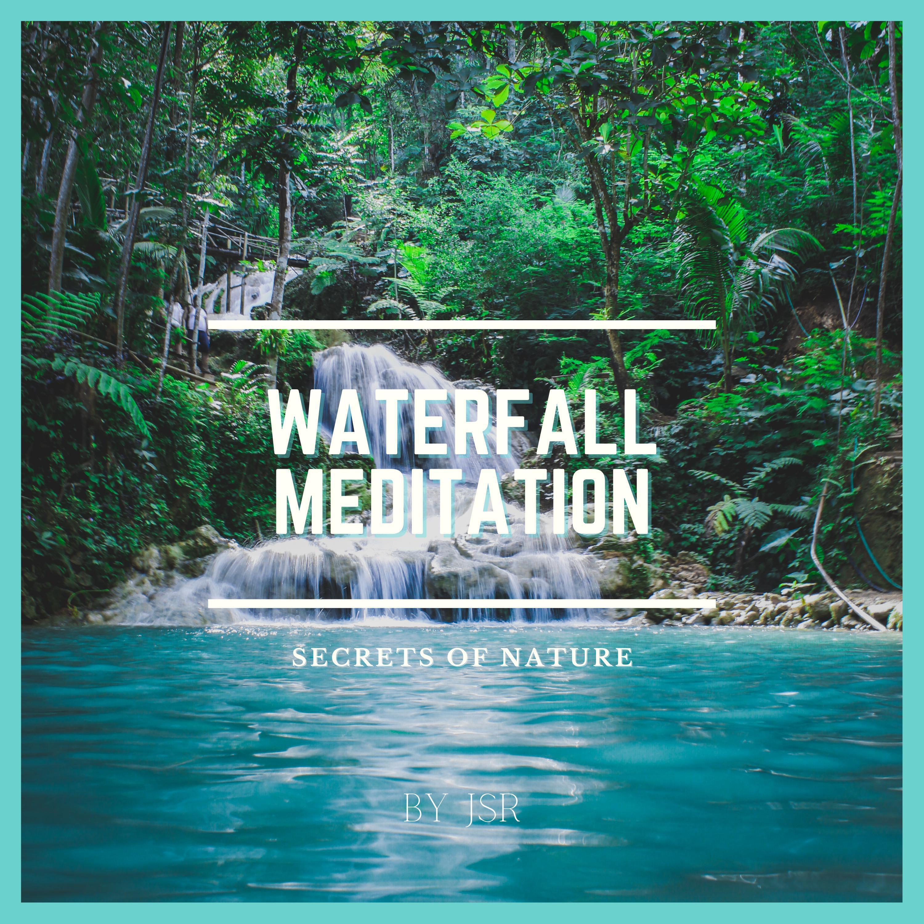 Waterfall Meditation