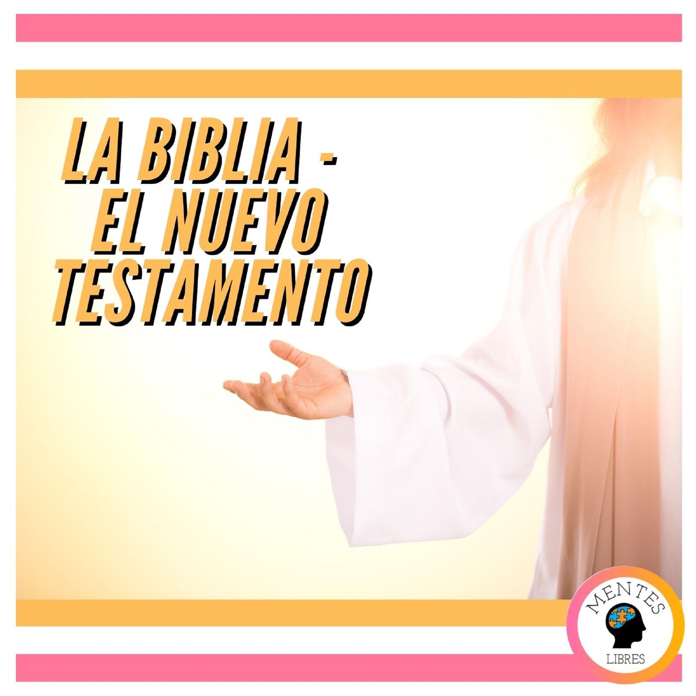 LA BIBLIA: EL NUEVO TESTAMENTO