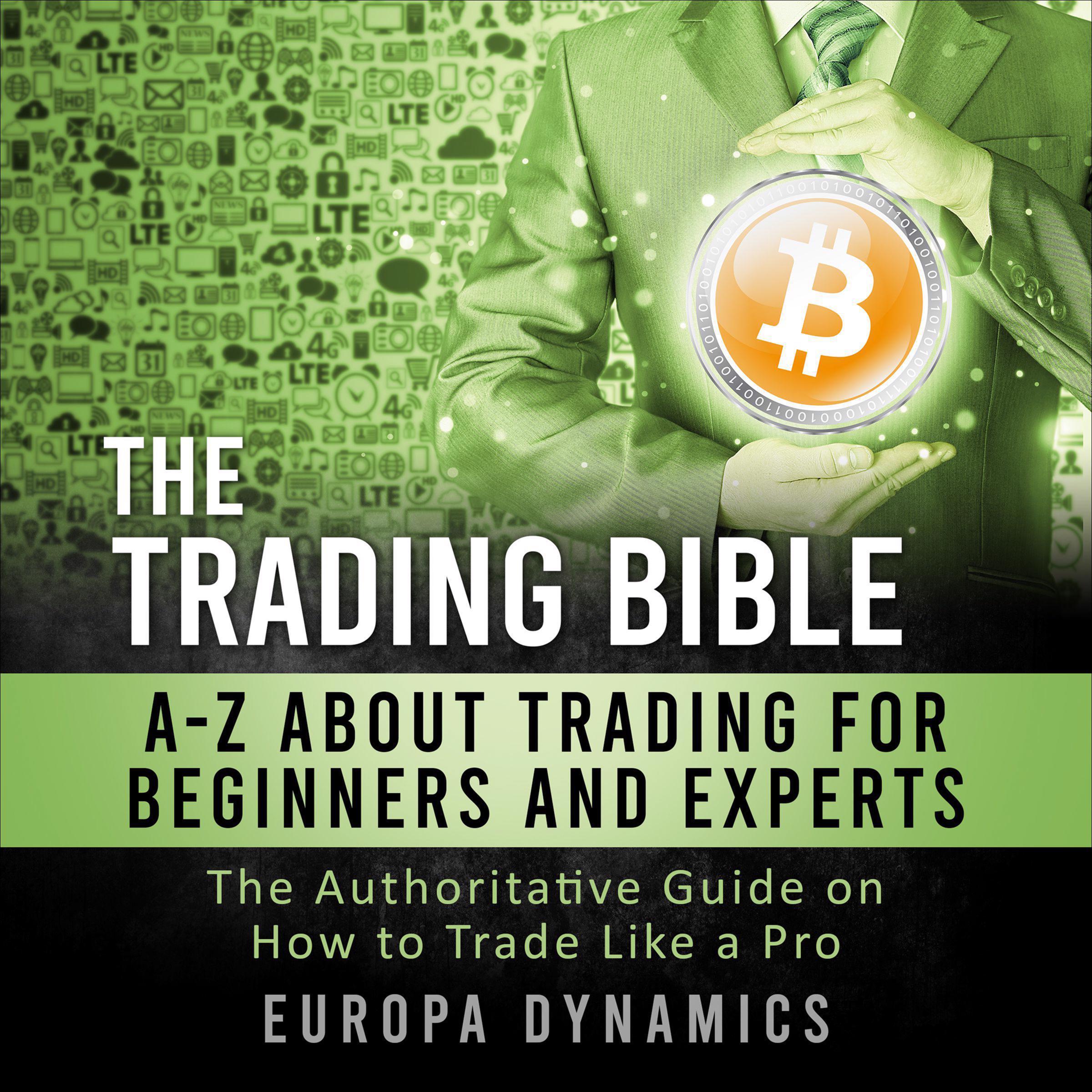 The Trading Bible: A-Z about Trading for Beginners and Experts