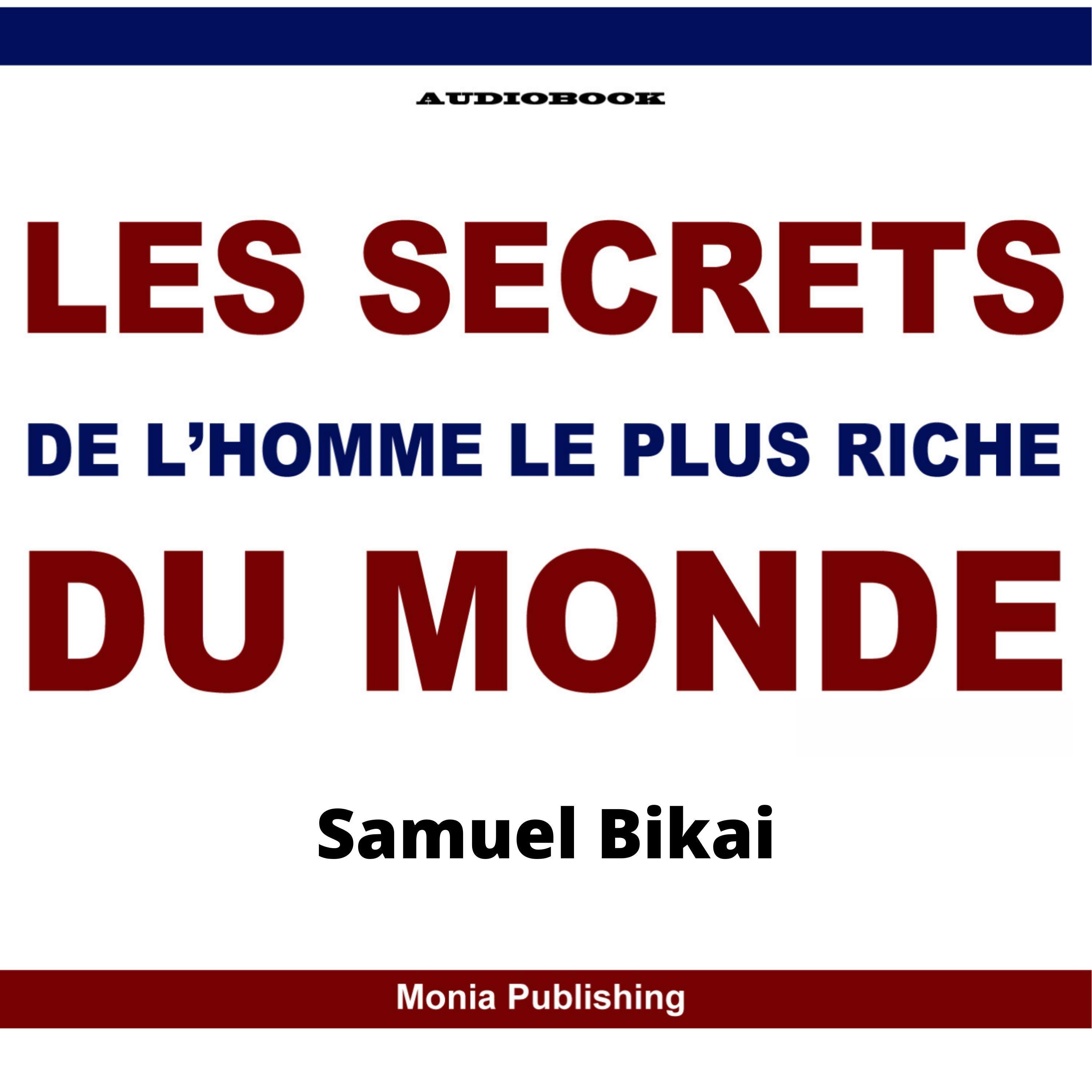 Les Secrets De l'Homme Le Plus Riche Du Monde