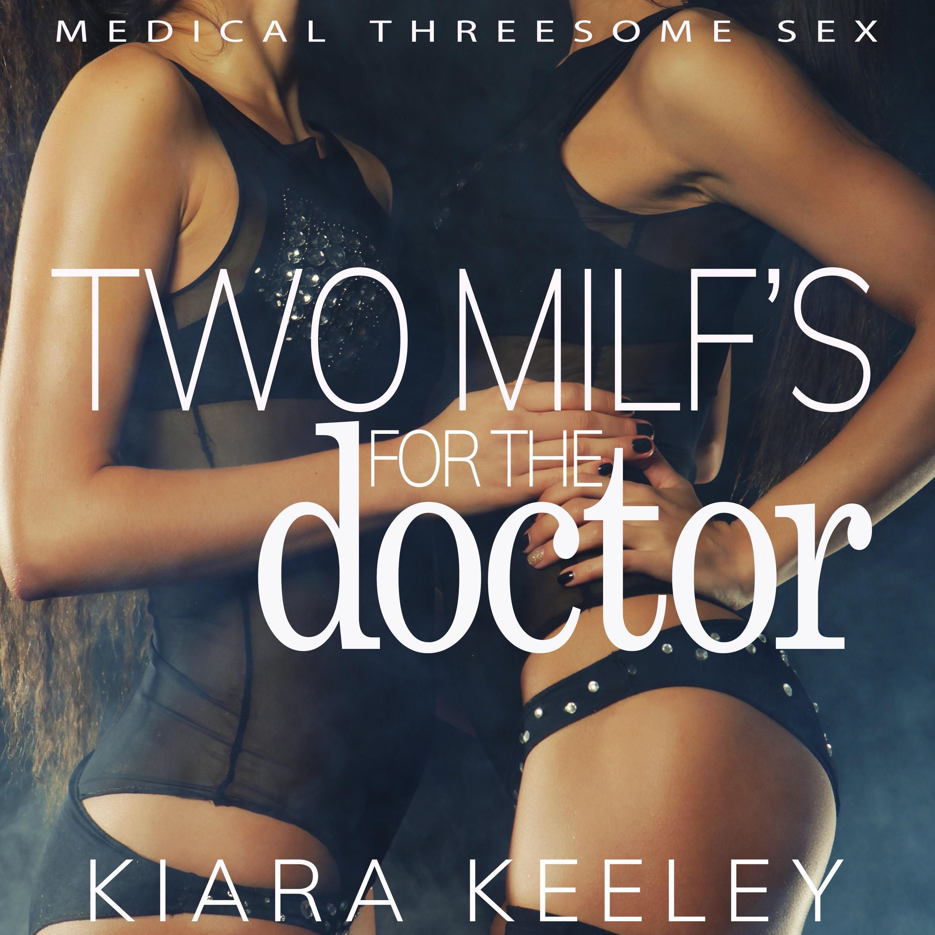 Two MILF's for the Doctor