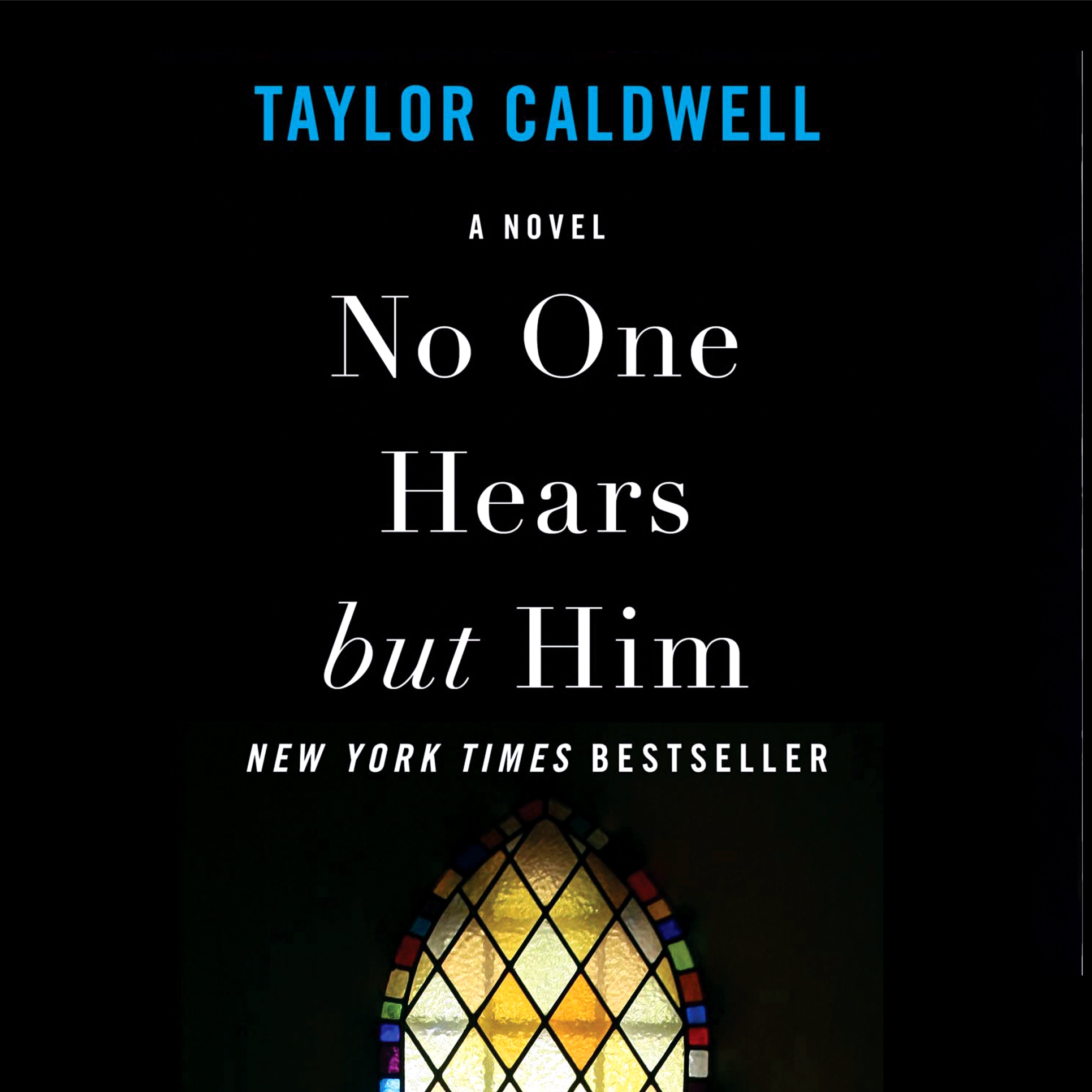 No One Hears but Him