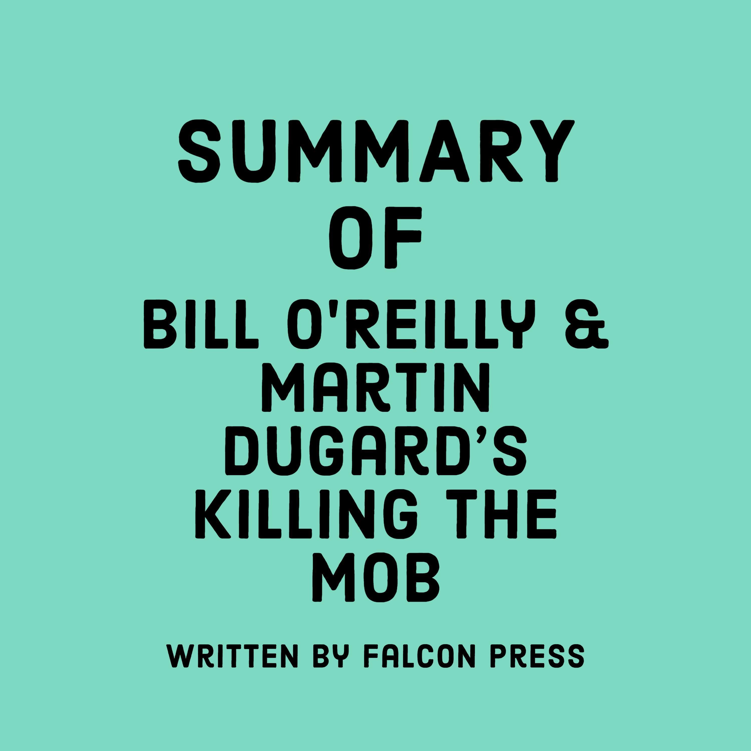 Summary of Bill O'Reilly & Martin Dugard’s Killing The Mob