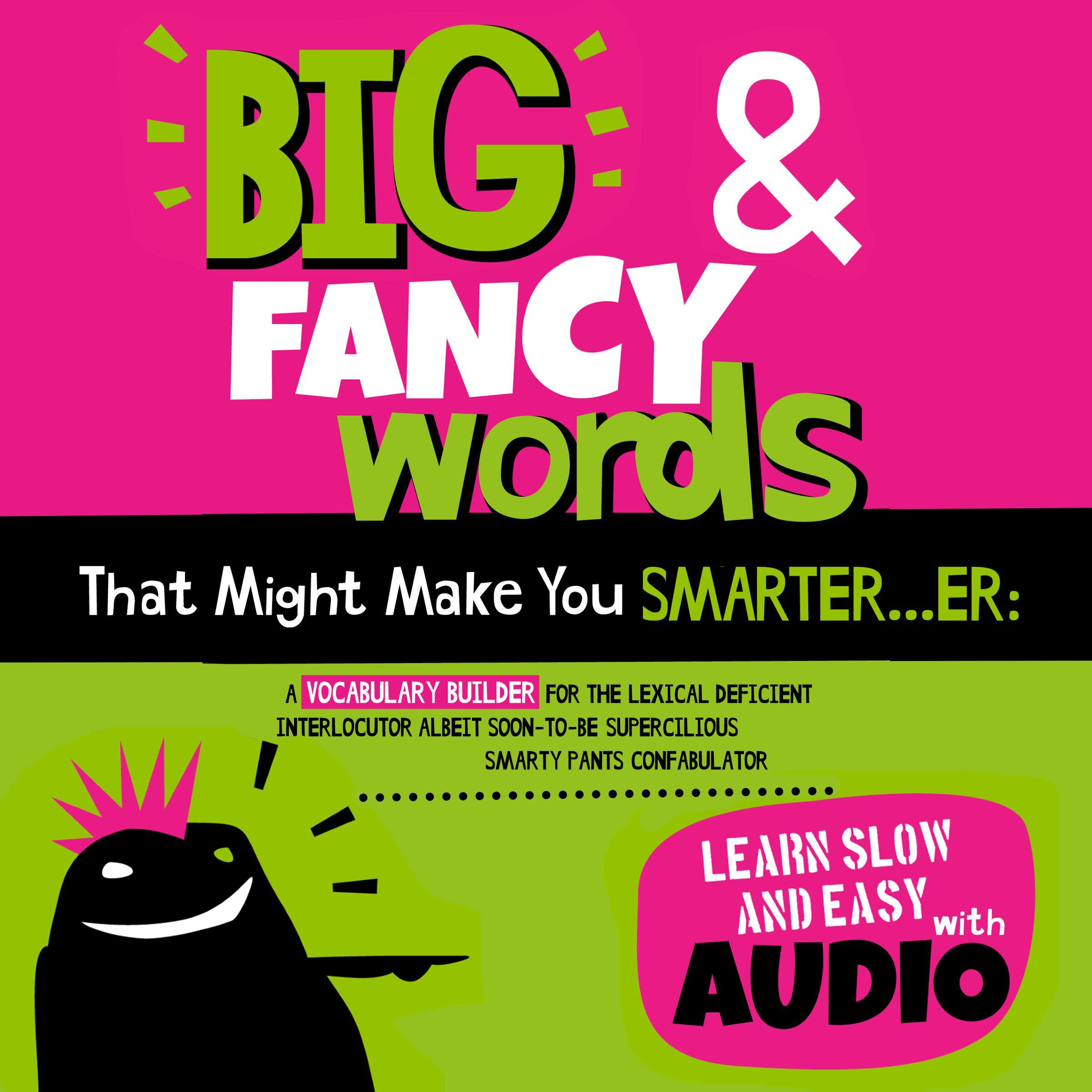 Big & Fancy Words That Might Make You Smarter...er