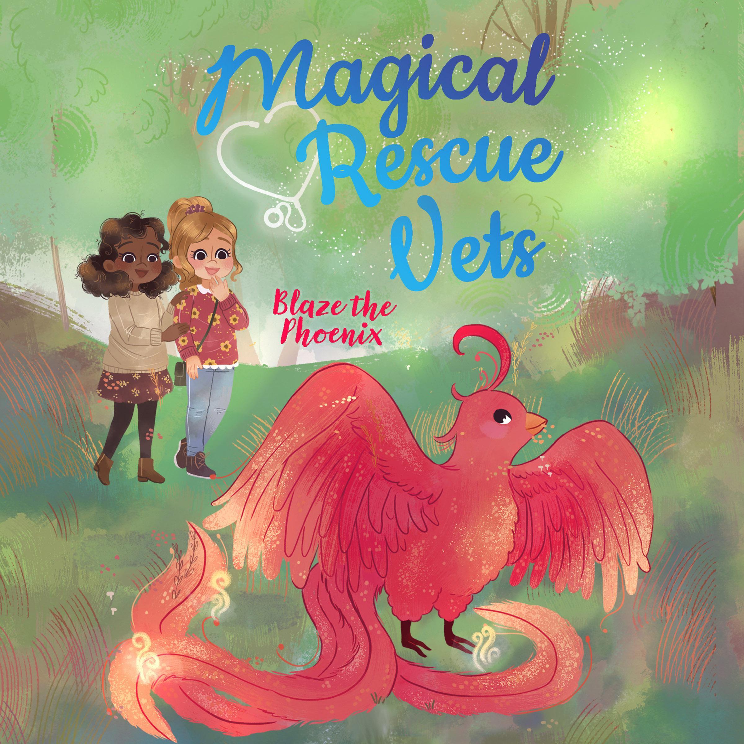 Magical Rescue Vets: Blaze the Phoenix