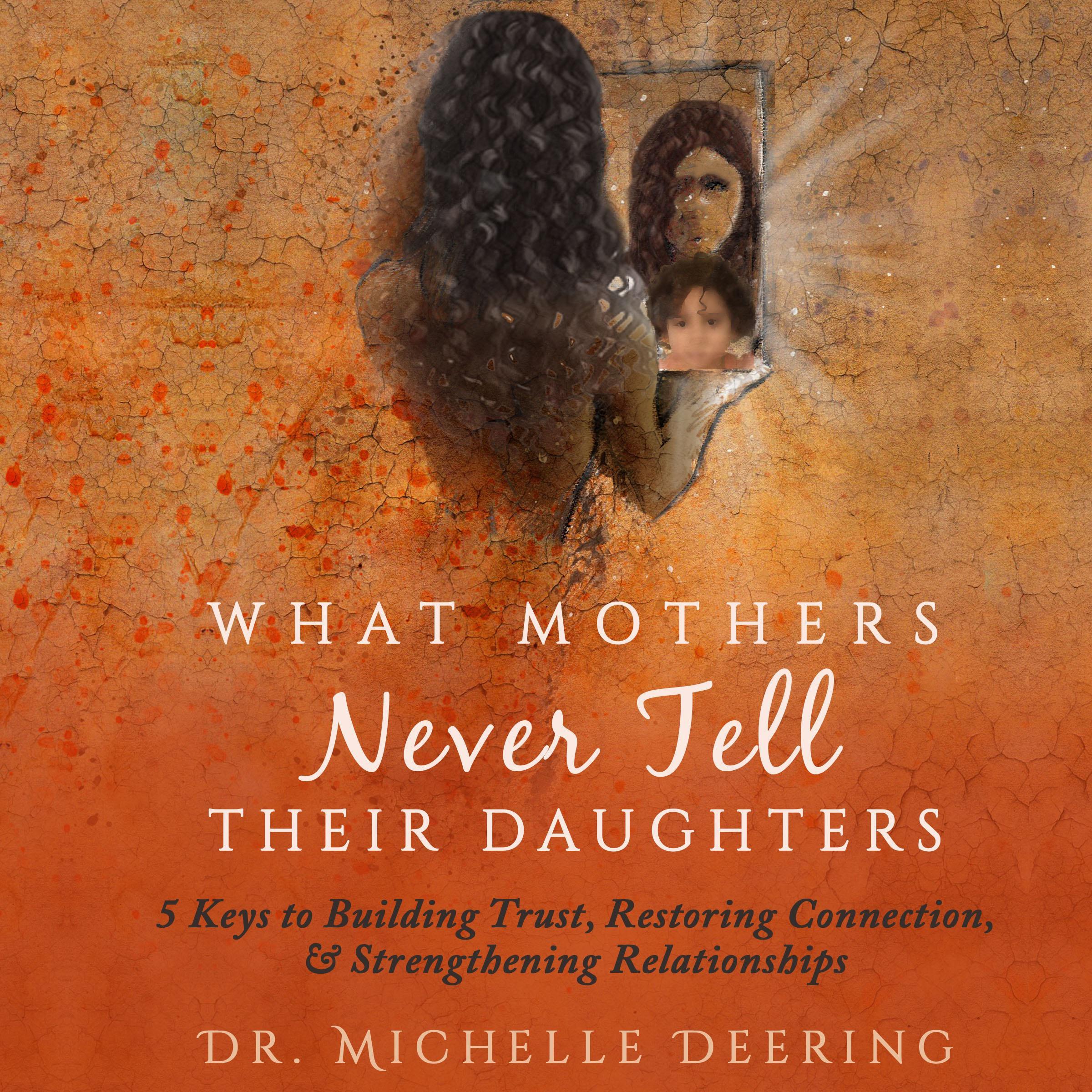 What Mothers Never Tell Their Daughters