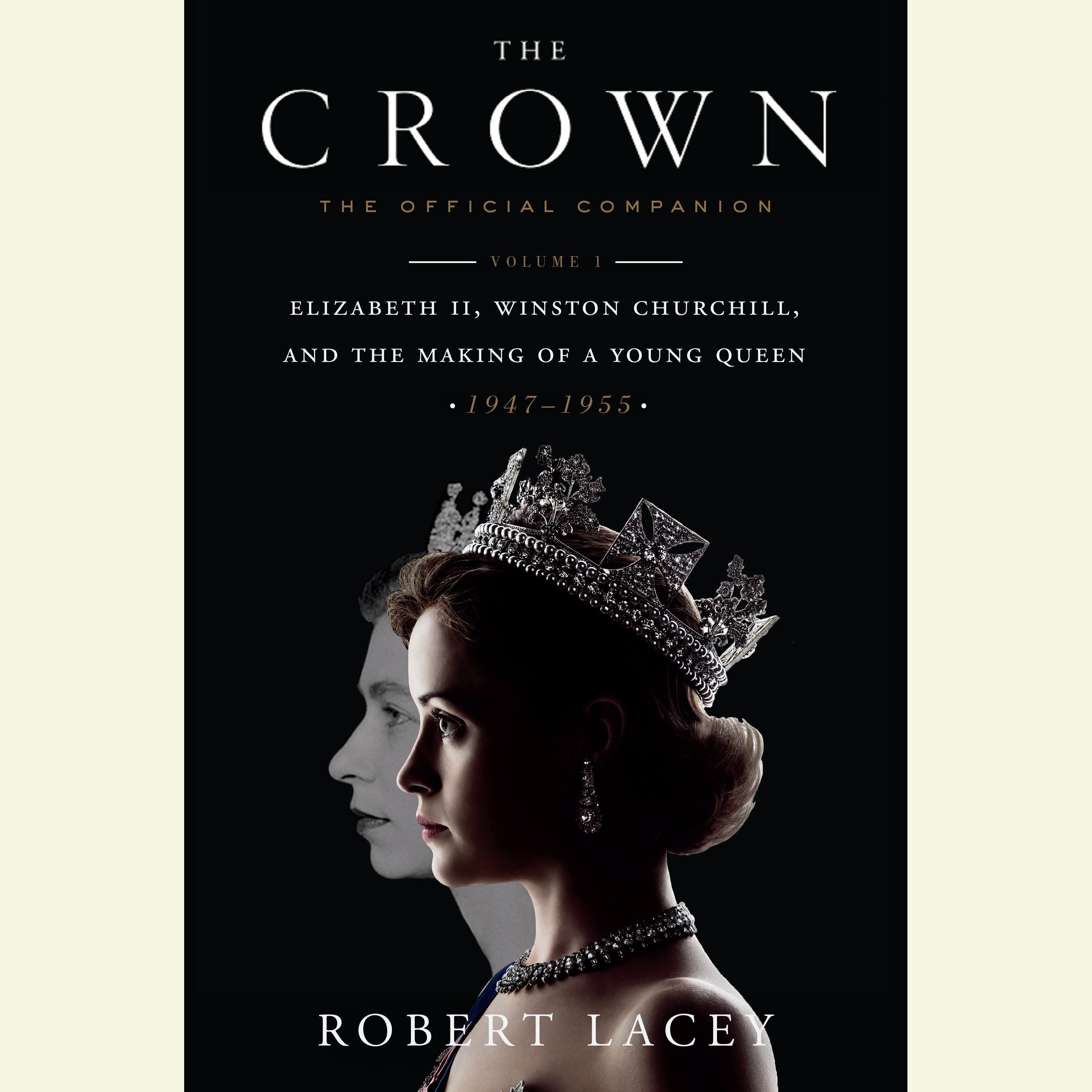 The Crown: The Official Companion, Volume 1