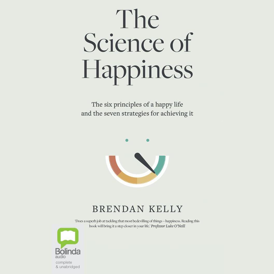 The Science of Happiness