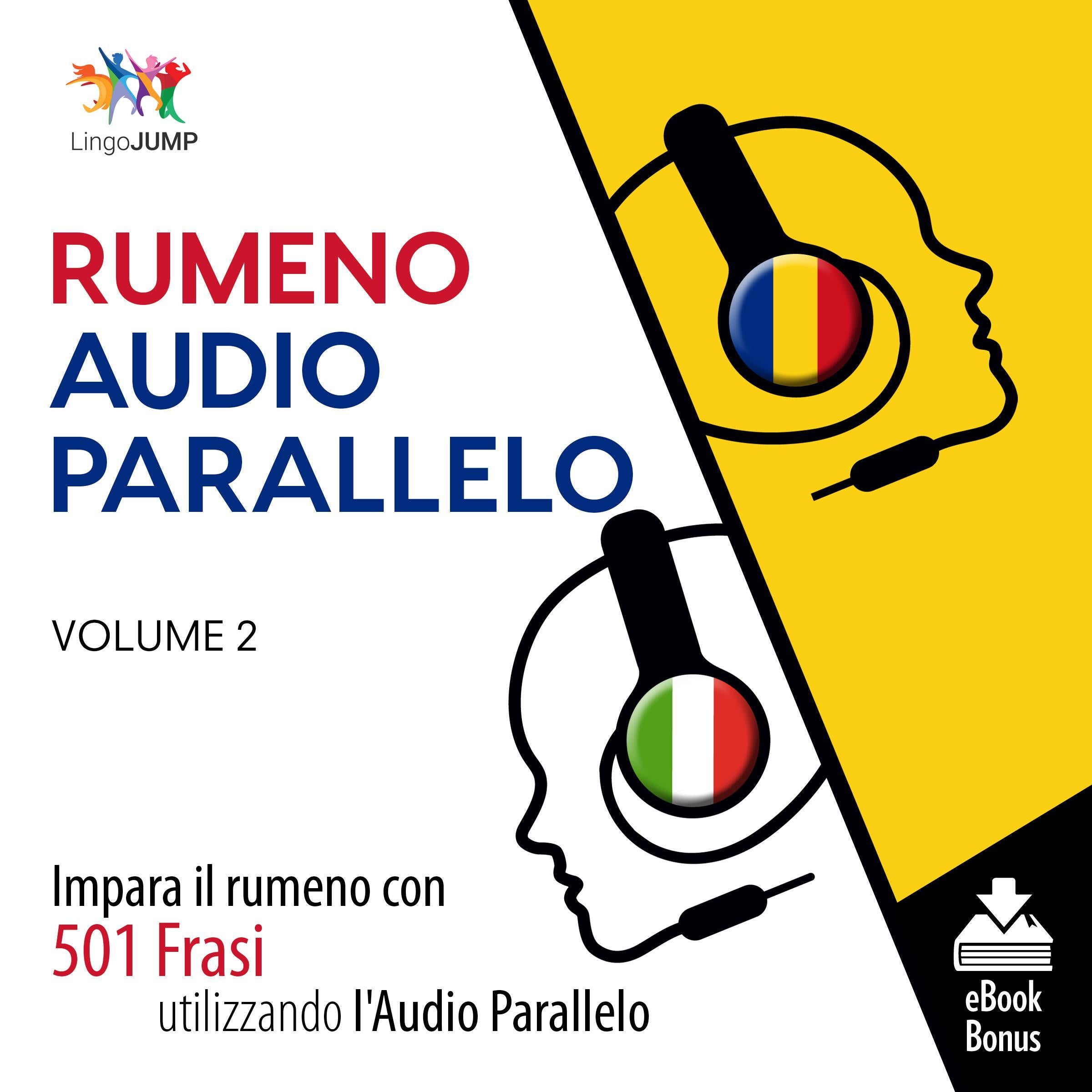 Audio Parallelo Rumeno - Impara il rumeno con 501 Frasi utilizzando l'Audio Parallelo - Volume 2