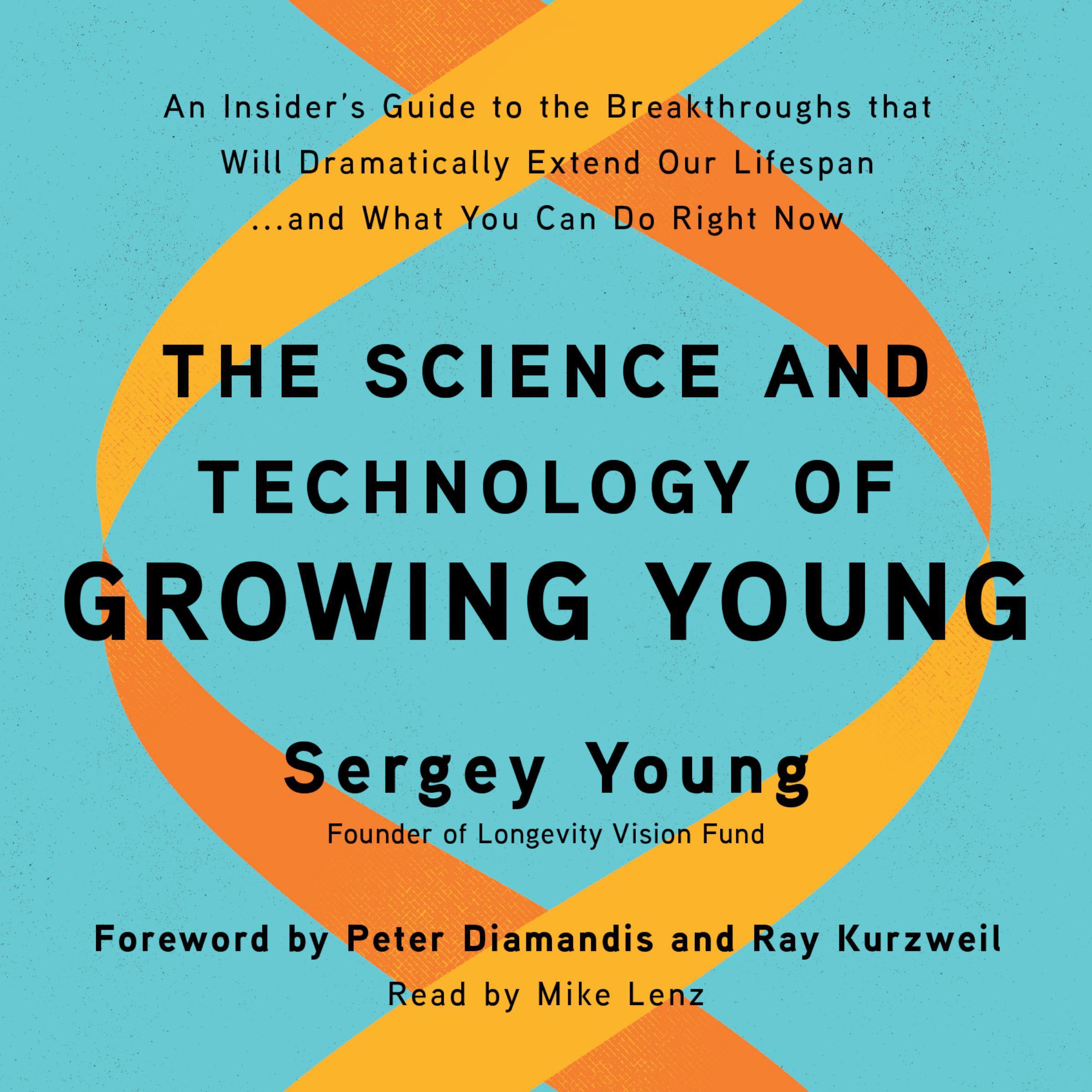 The Science and Technology of Growing Young