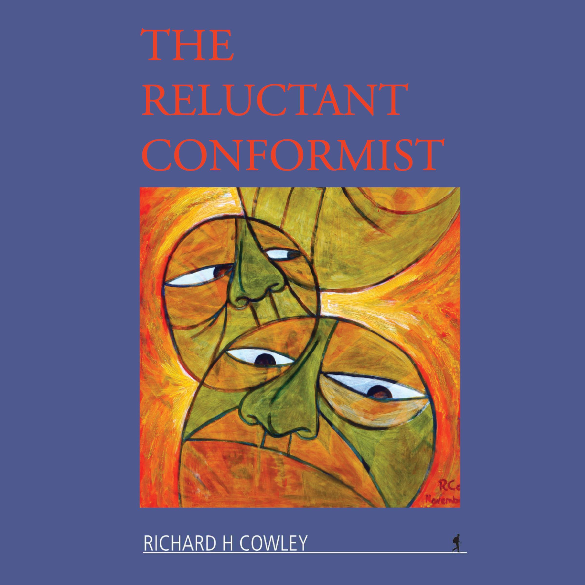 The Reluctant Conformist