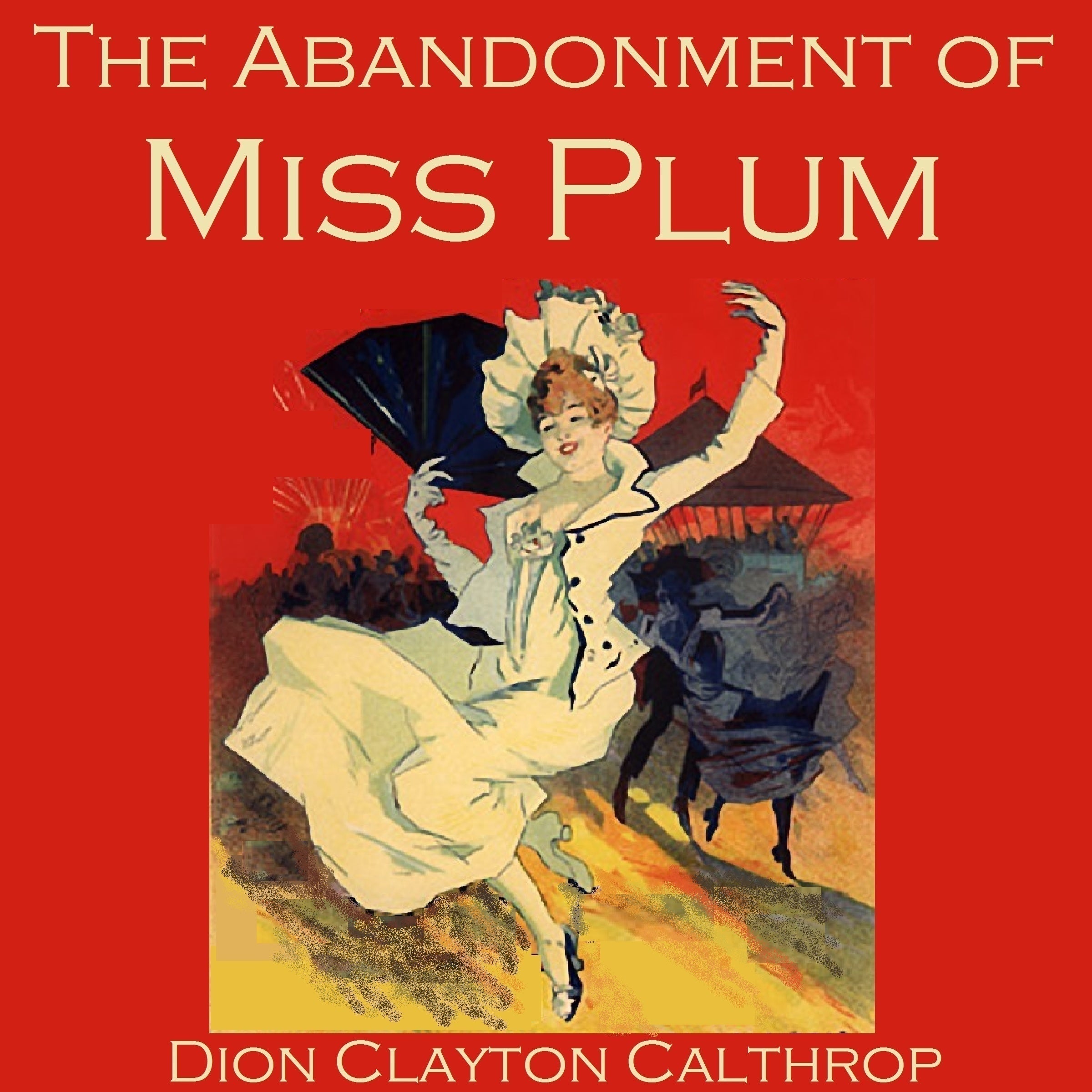 The Abandonment of Miss Plum