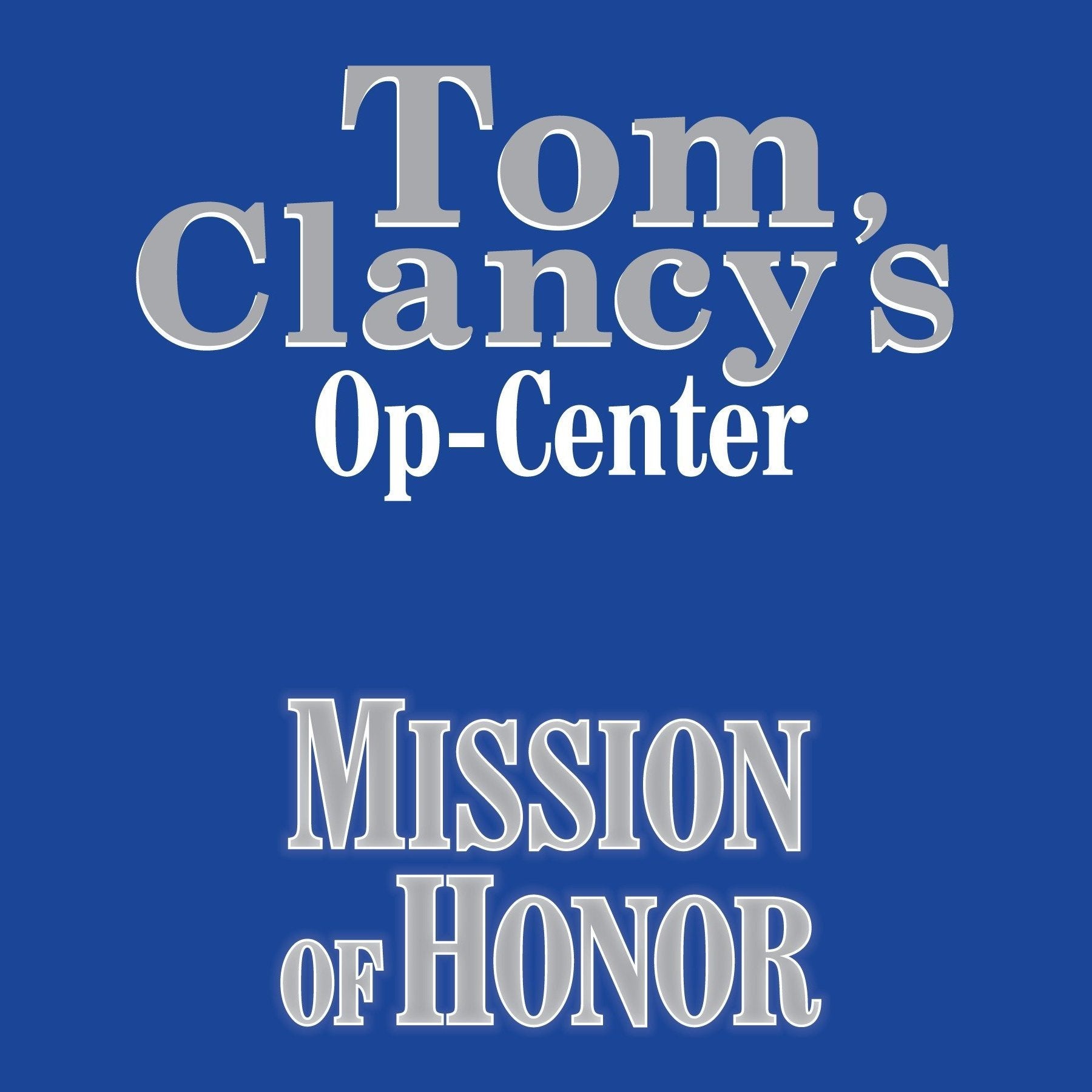 Tom Clancy's Op-Center #9: Mission of Honor