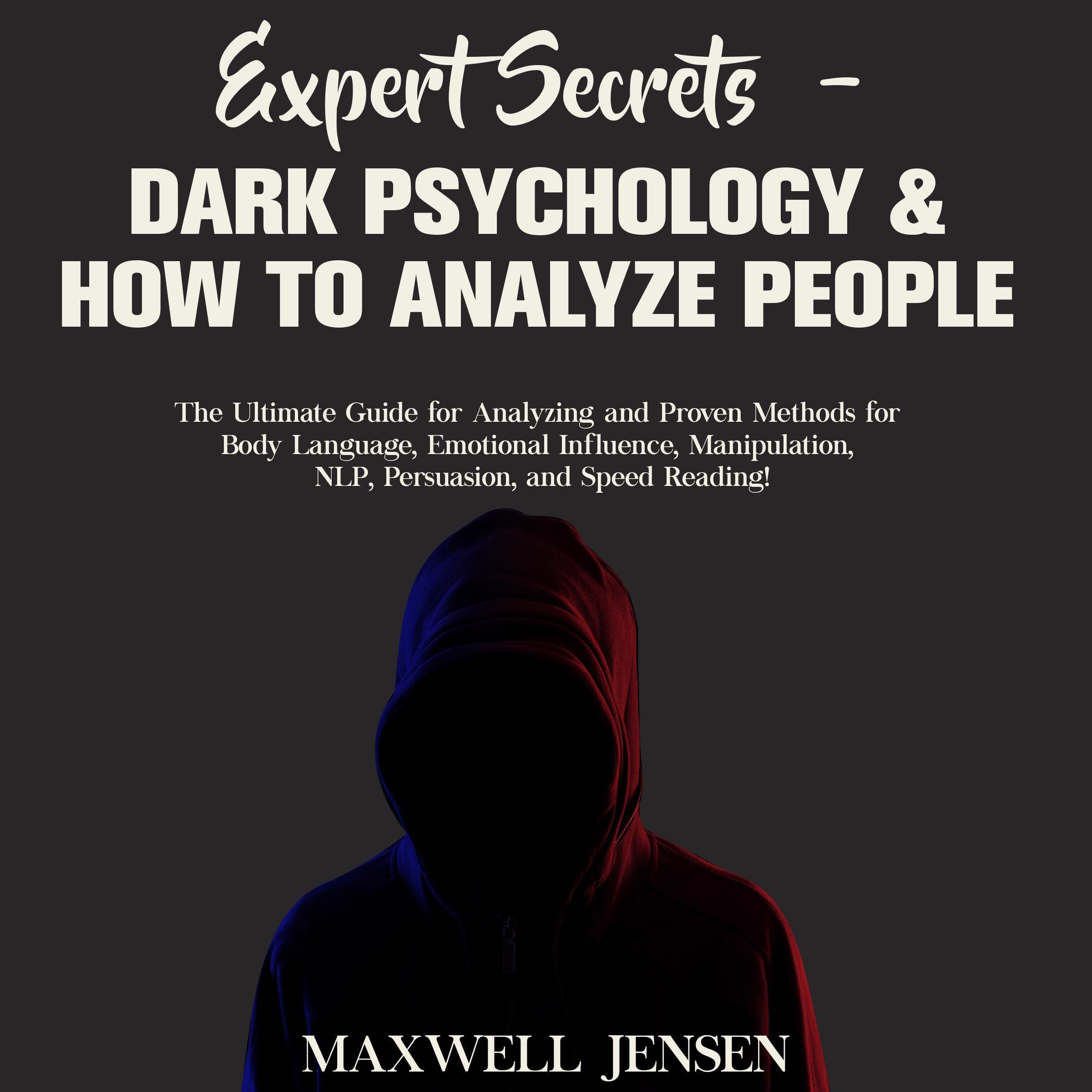 Expert Secrets – Dark Psychology & How to Analyze People