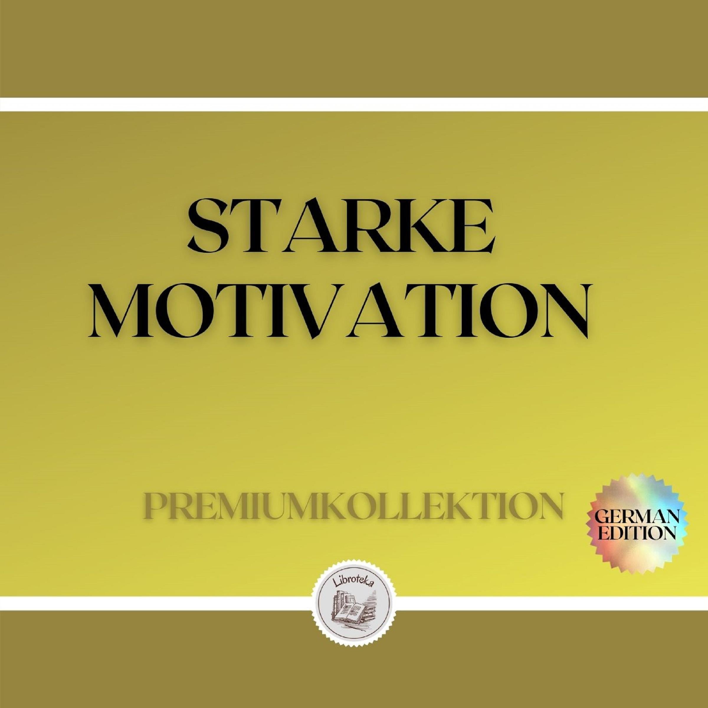 STARKE MOTIVATION: PREMIUMKOLLEKTION (3 BÜCHER)