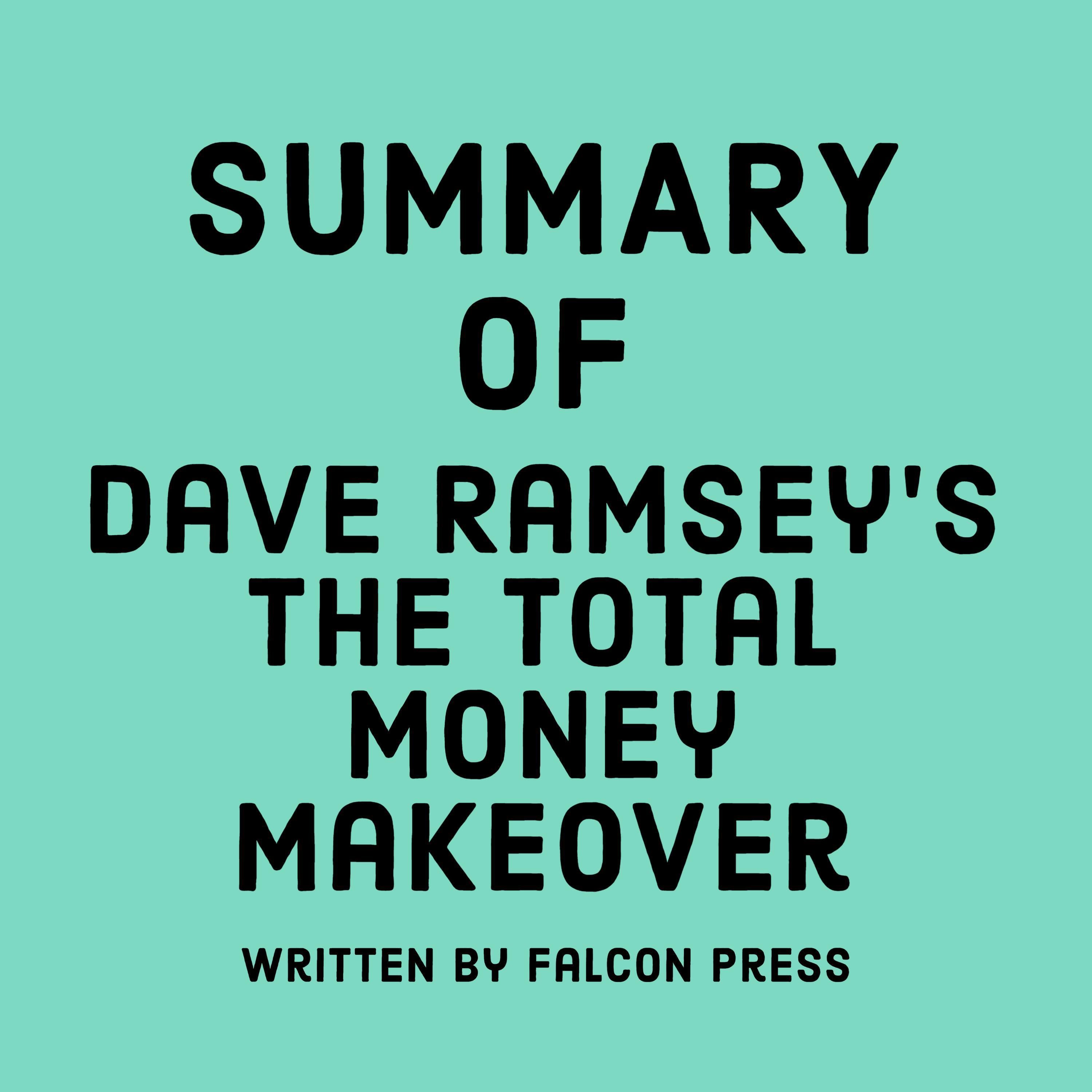 Summary of David Ramsey's The Total Money Makeover