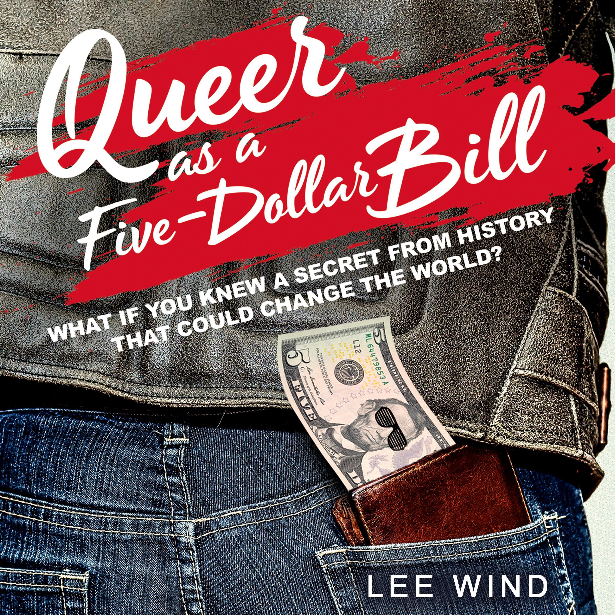 Queer as a Five-Dollar Bill