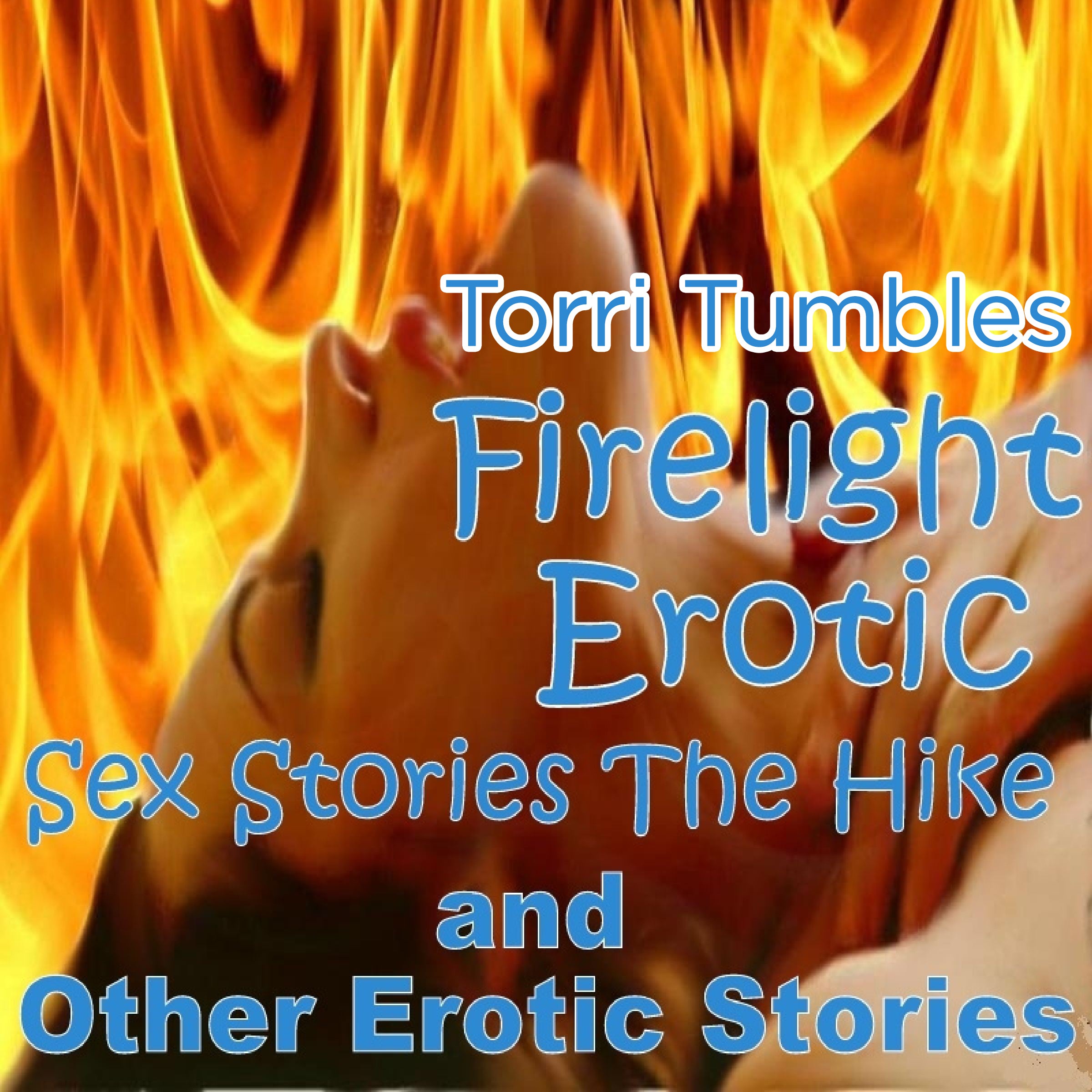 Firelight Erotic Sex Stories The Hike and Other Erotic Stories