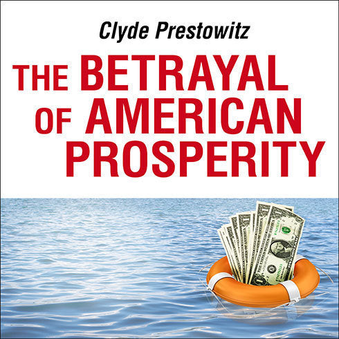 The Betrayal of American Prosperity