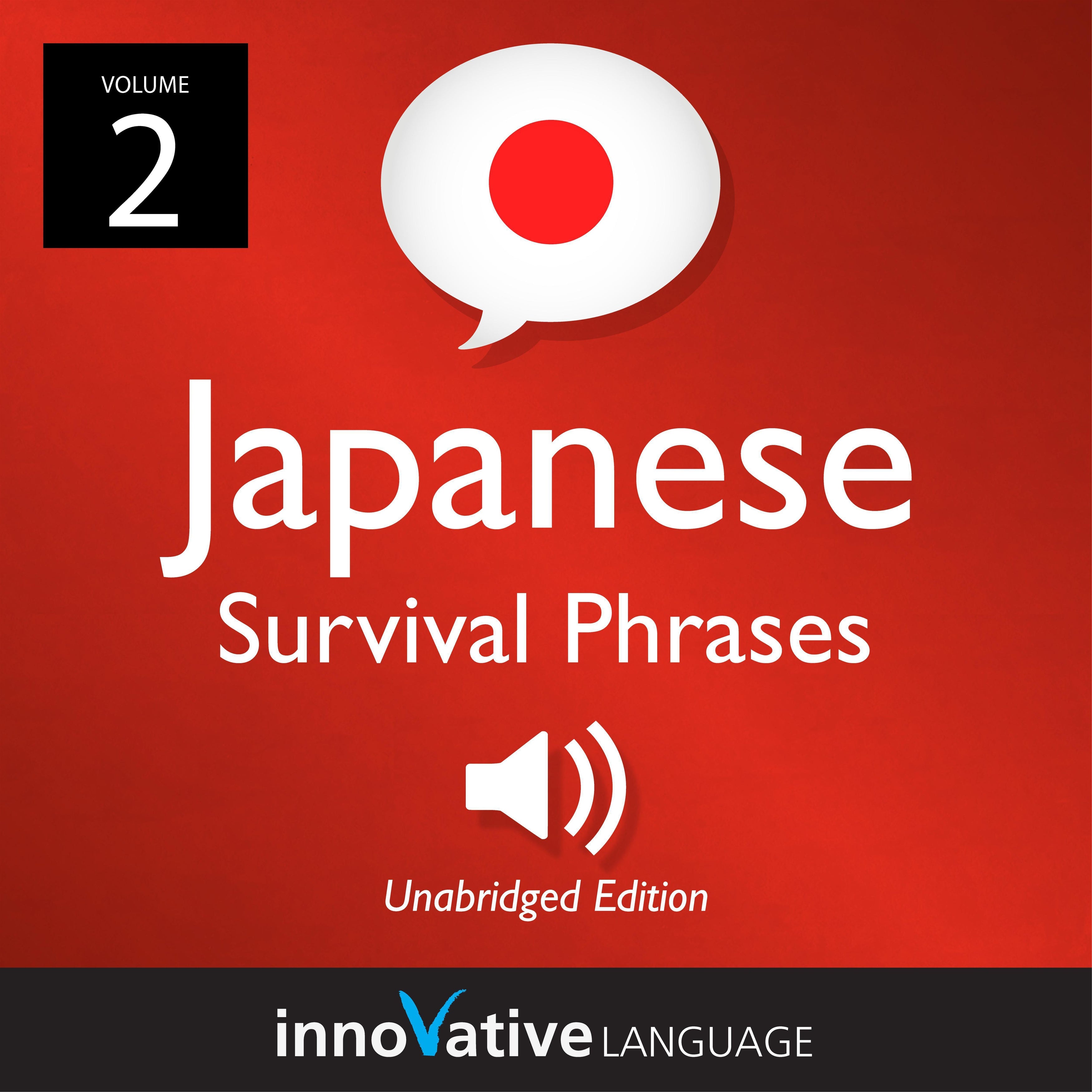 Learn Japanese: Japanese Survival Phrases, Volume 2
