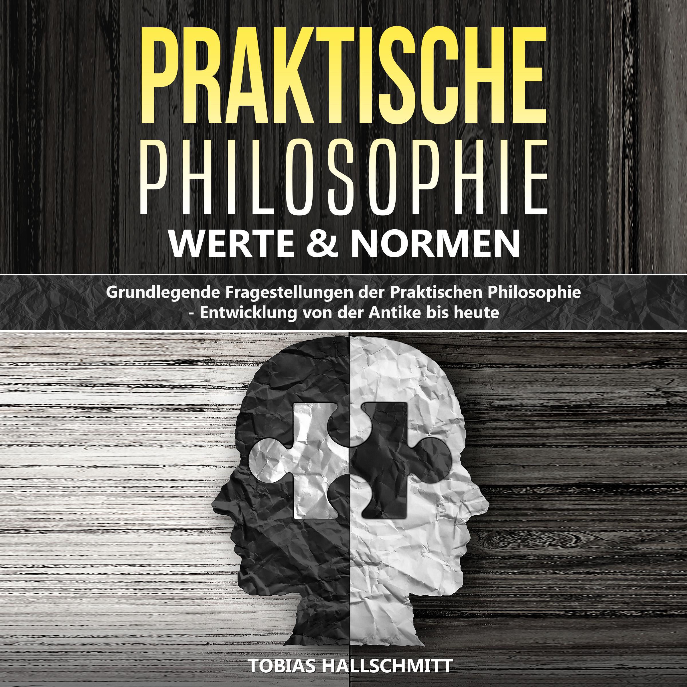 Praktische Philosophie - Werte und Normen