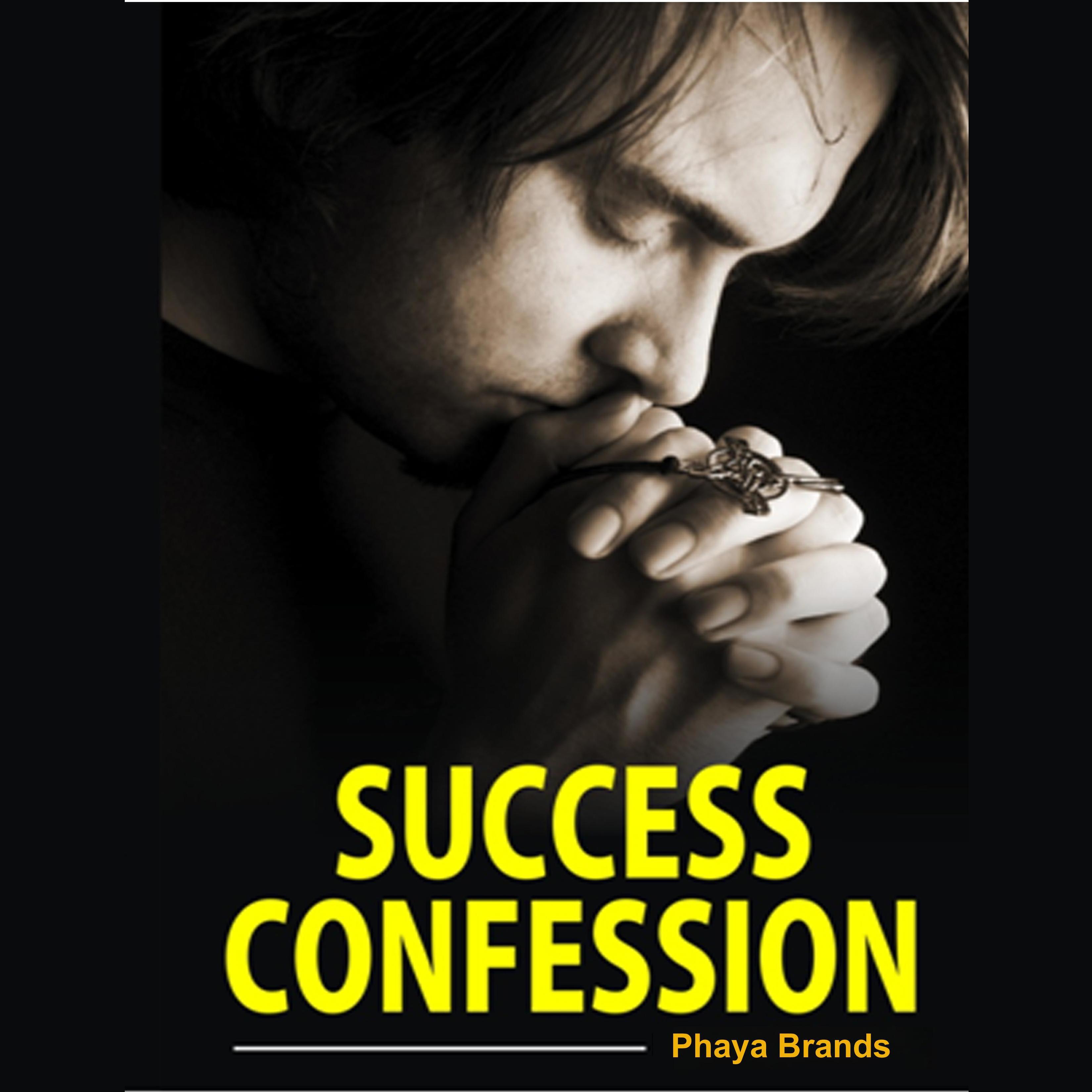 SUCCESS CONFESSIONS