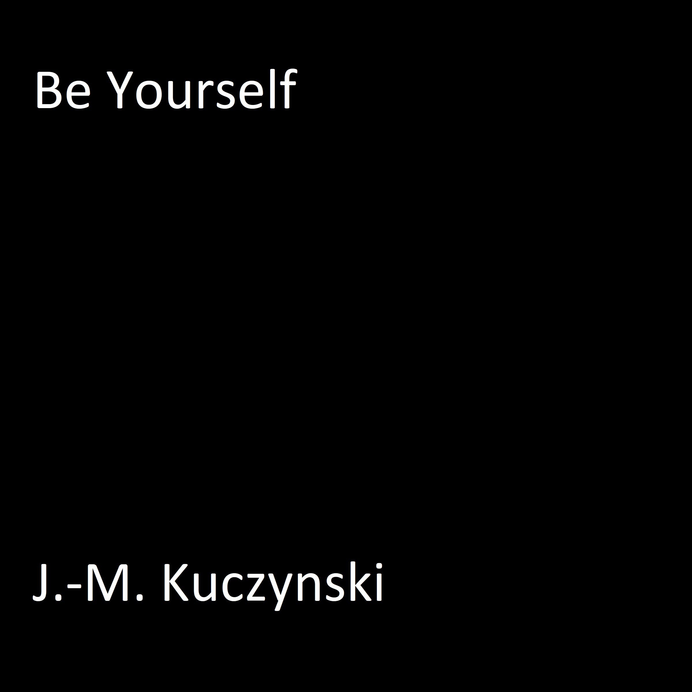 Be Yourself