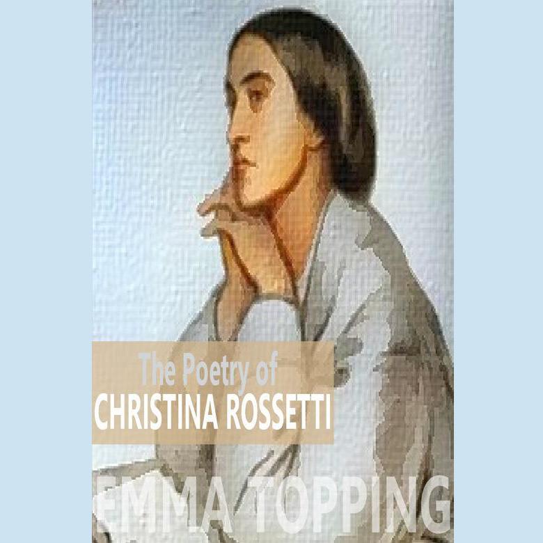 The Poetry of Christina Rossetti